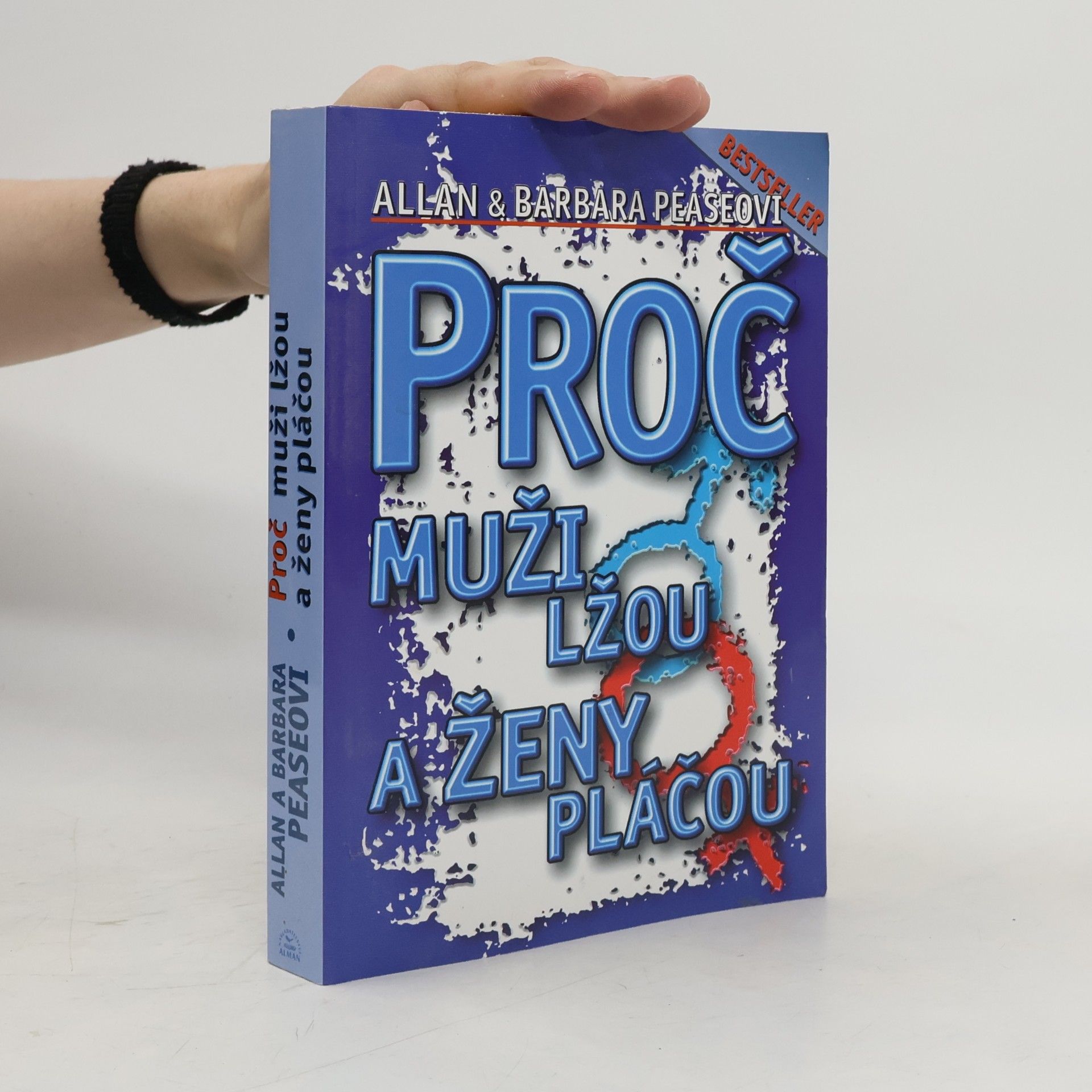 Allan Pease Proč muži lžou a ženy pláčou