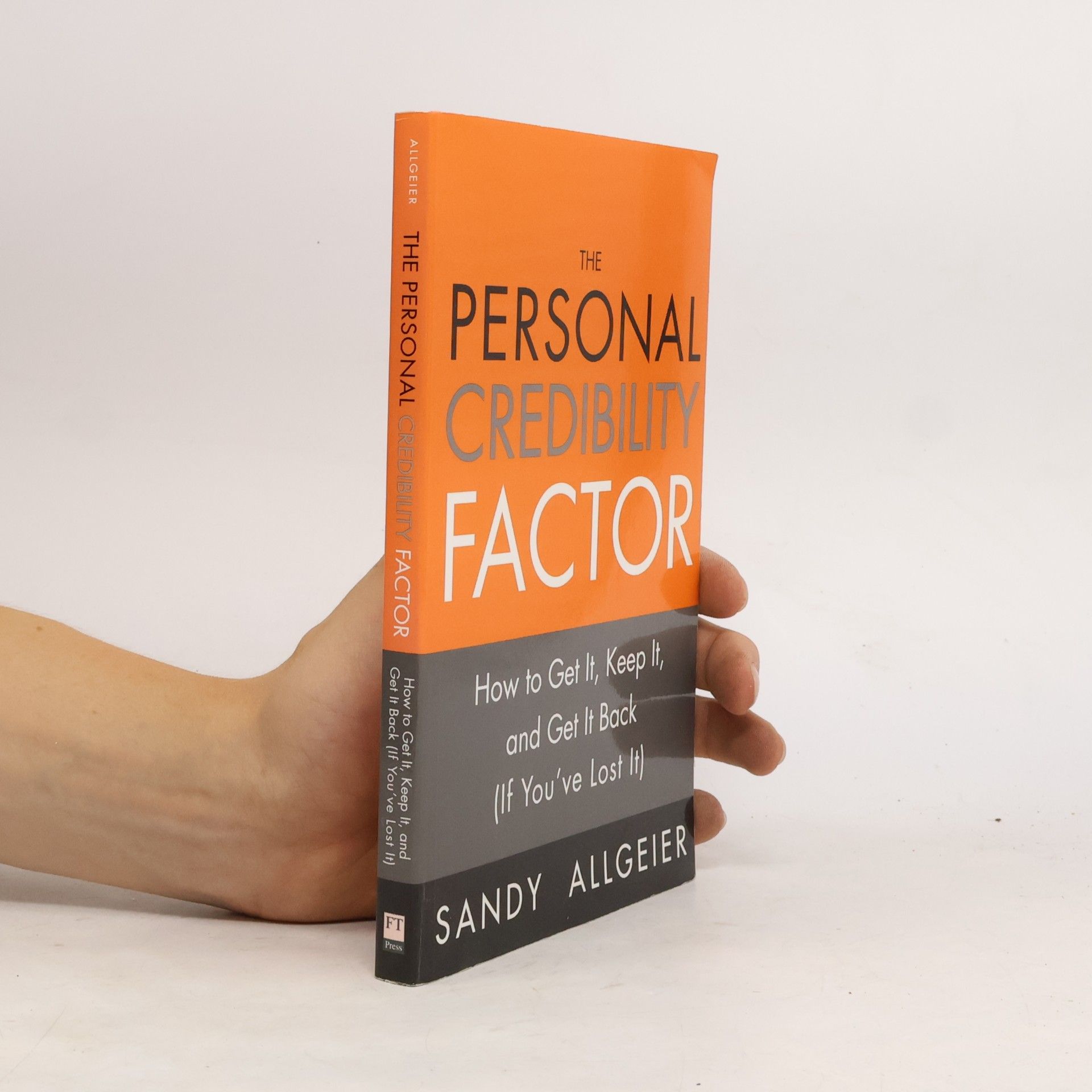 Sandra K. Allgeier The Personal Credibility Factor
