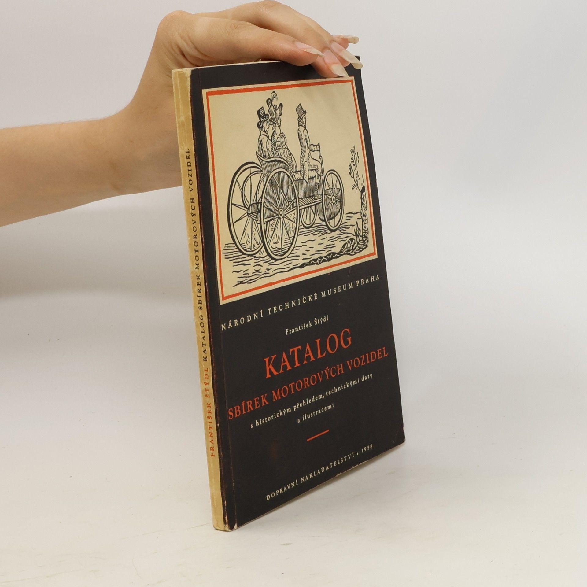 František Štýdl Katalog sbírek motorových vozidel s historickým přehledem, technickými daty a ilustracemi