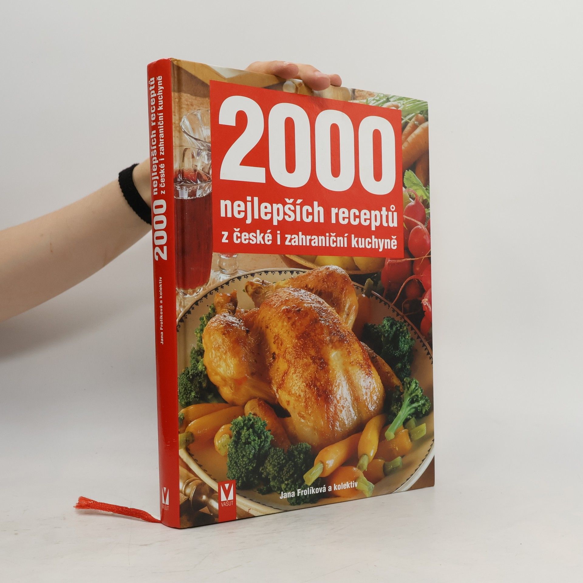 Jana Frolíková 2000 nejlepších receptů z české i zahraniční kuchyně