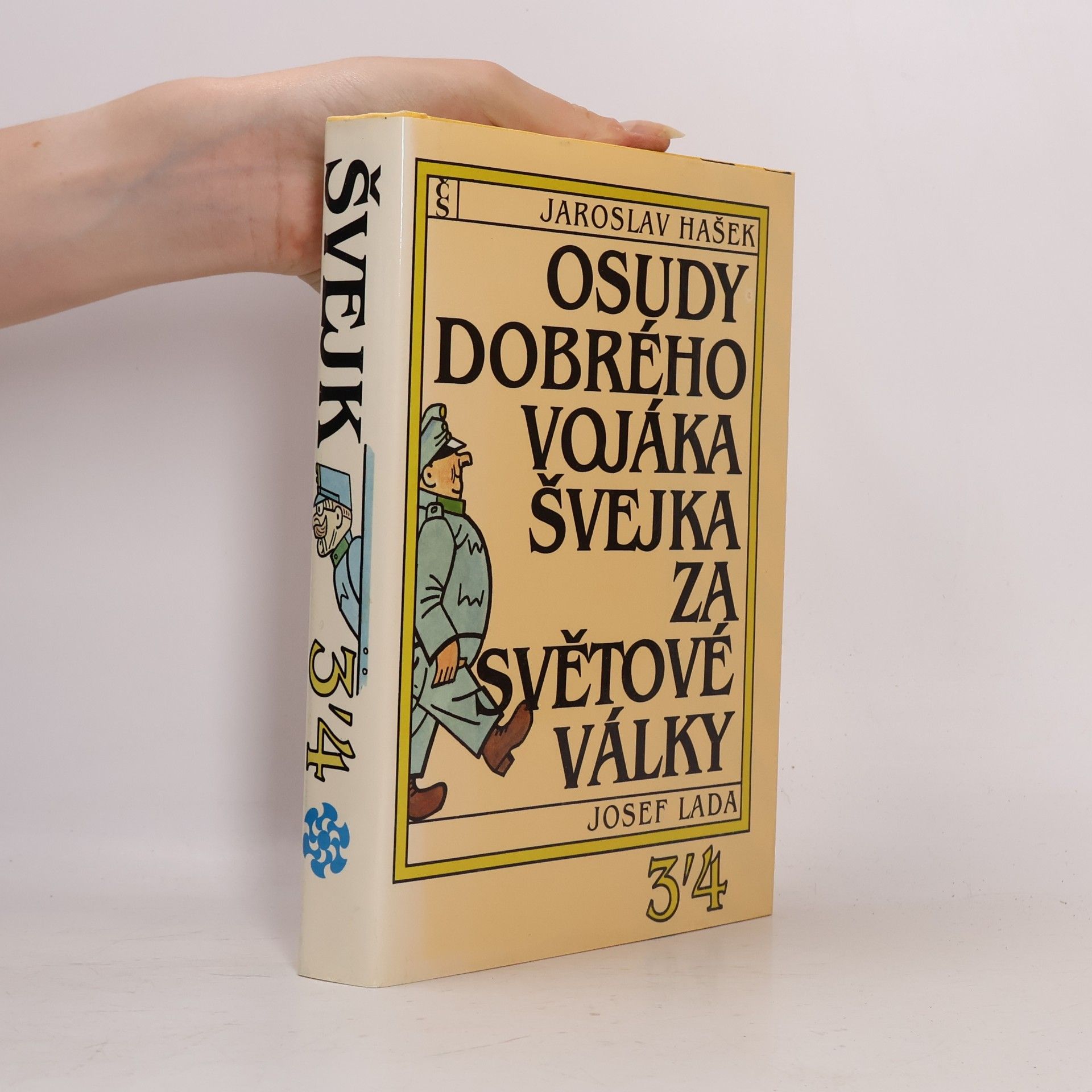 Jaroslav Hašek Osudy dobrého vojáka Švejka za světové války 3,4