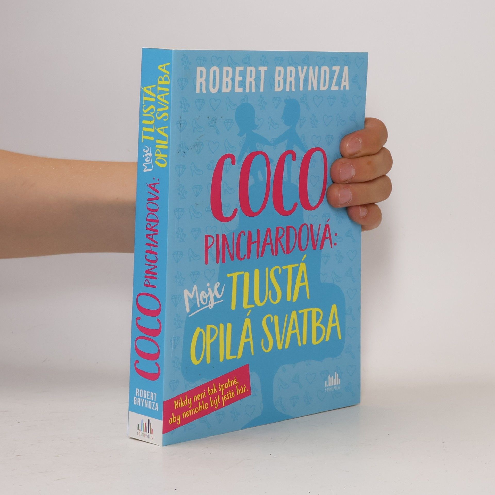 Robert Bryndza Coco Pinchardová: moje tlustá opilá svatba