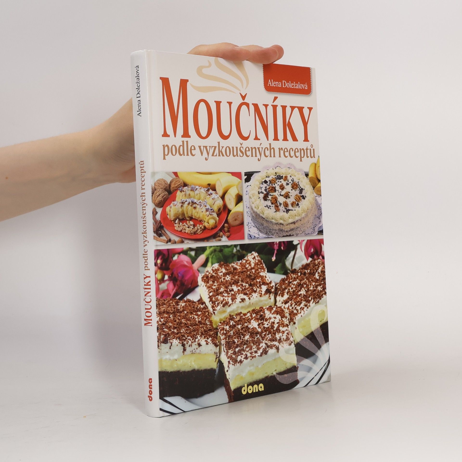 Alena Doležalová Moučníky podle vyzkoušených receptů
