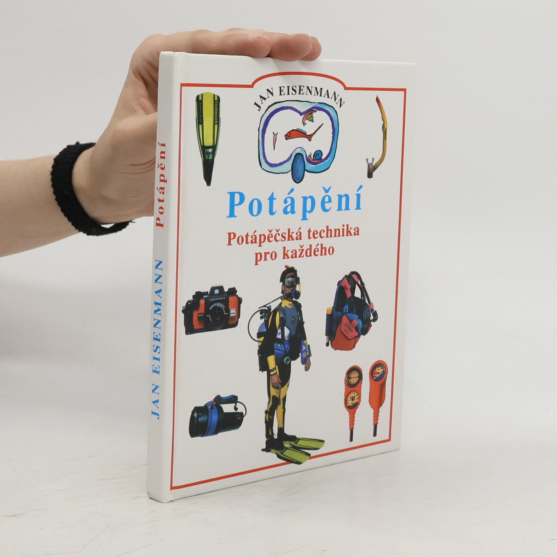 Jan Eisenmann Potápění. Potápěčská technika pro každého