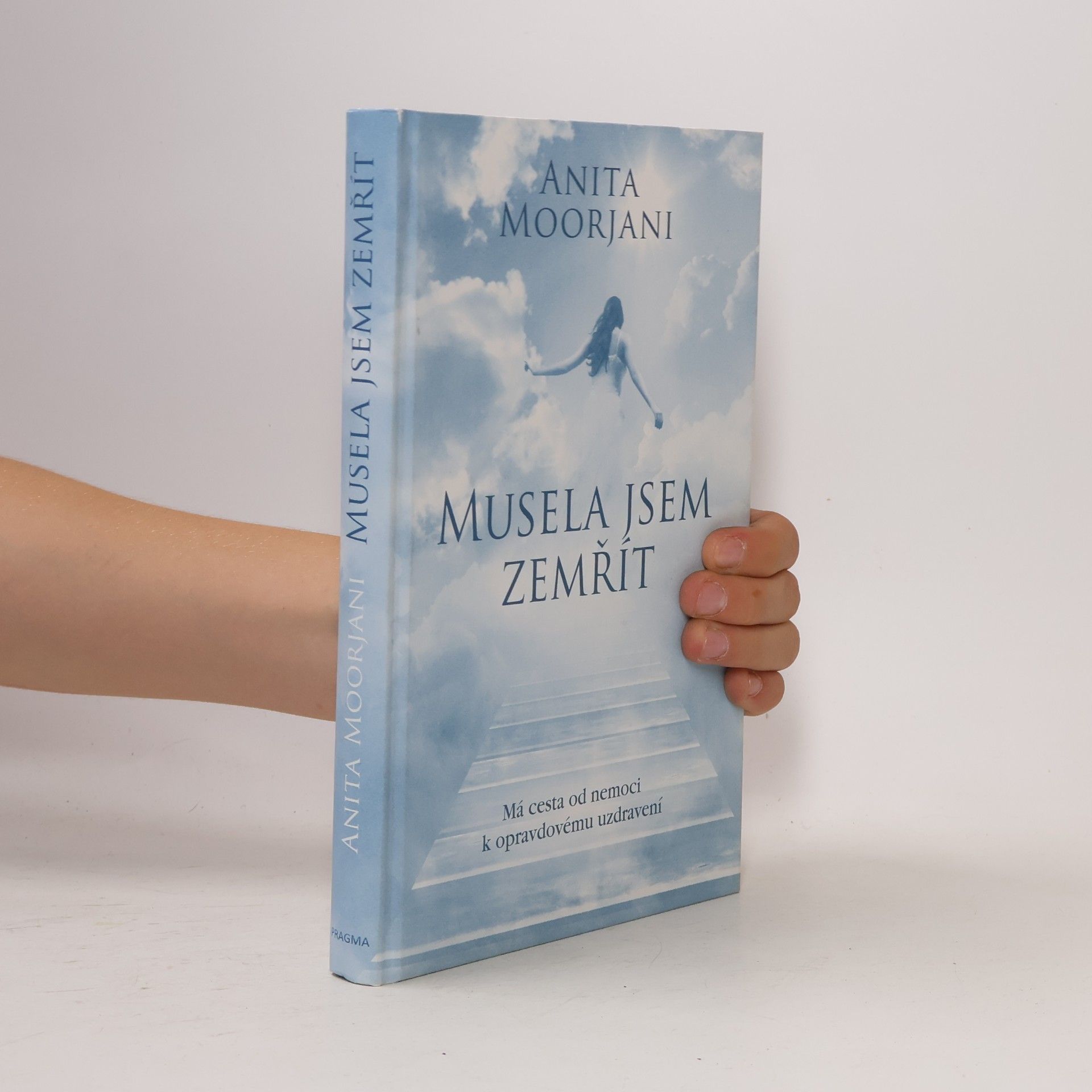Anita Moorjani Musela jsem zemřít