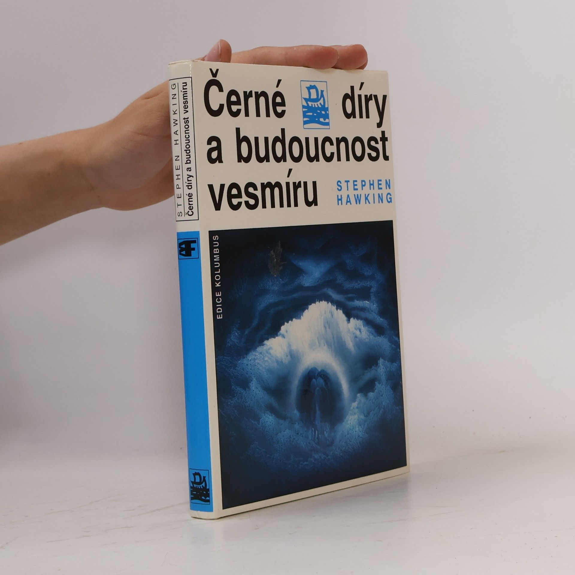 Stephen Hawking Černé díry a budoucnost vesmíru
