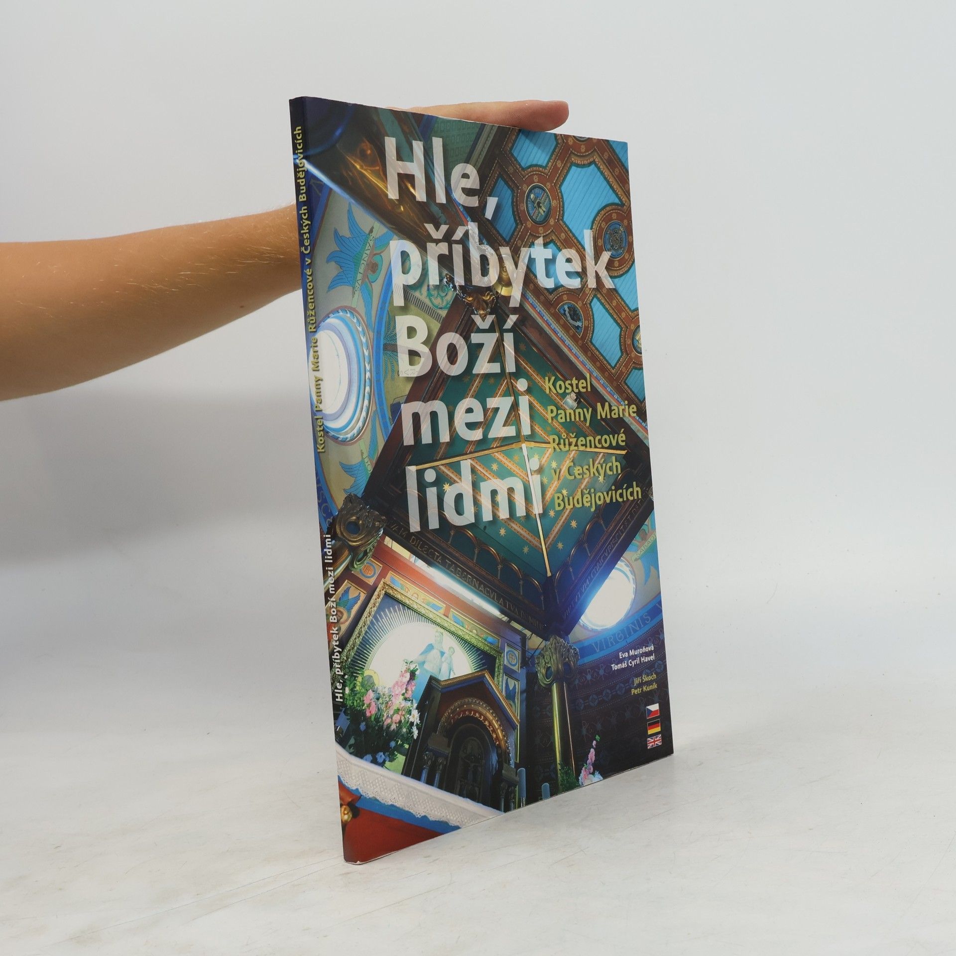 Hle, příbytek Boží mezi lidmi - Kostel Panny Marie Růžencové v Českých Budějovicích