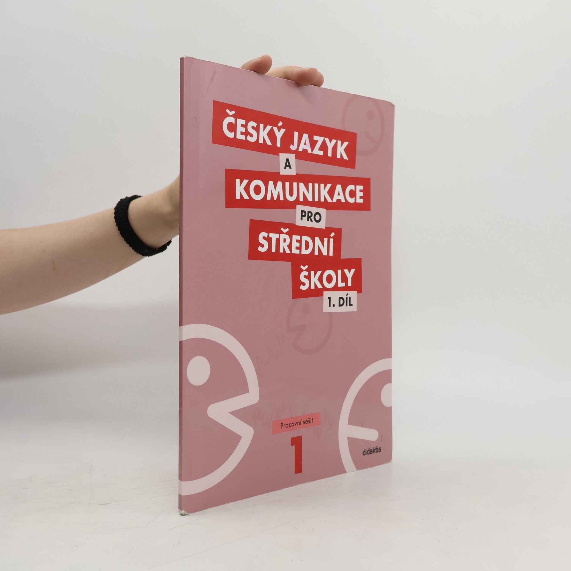 Various authors Český jazyk a komunikace pro střední školy. 1. díl, Pracovní sešit