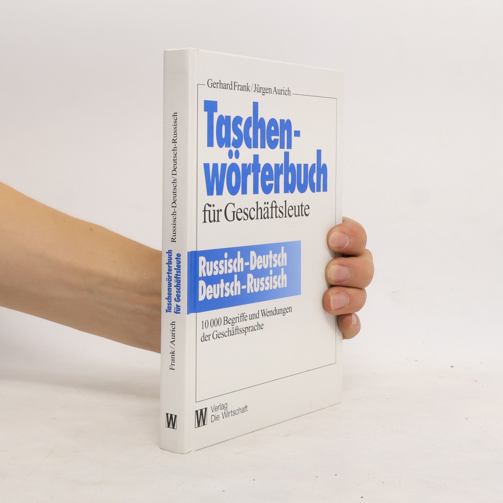 Gerhard Frank Taschenwörterbuch für Geschäftsleute: Russisch - Deutsch /Deutsch - Russisch. 10000 Begriffe und Wendungen der Geschäftssprache