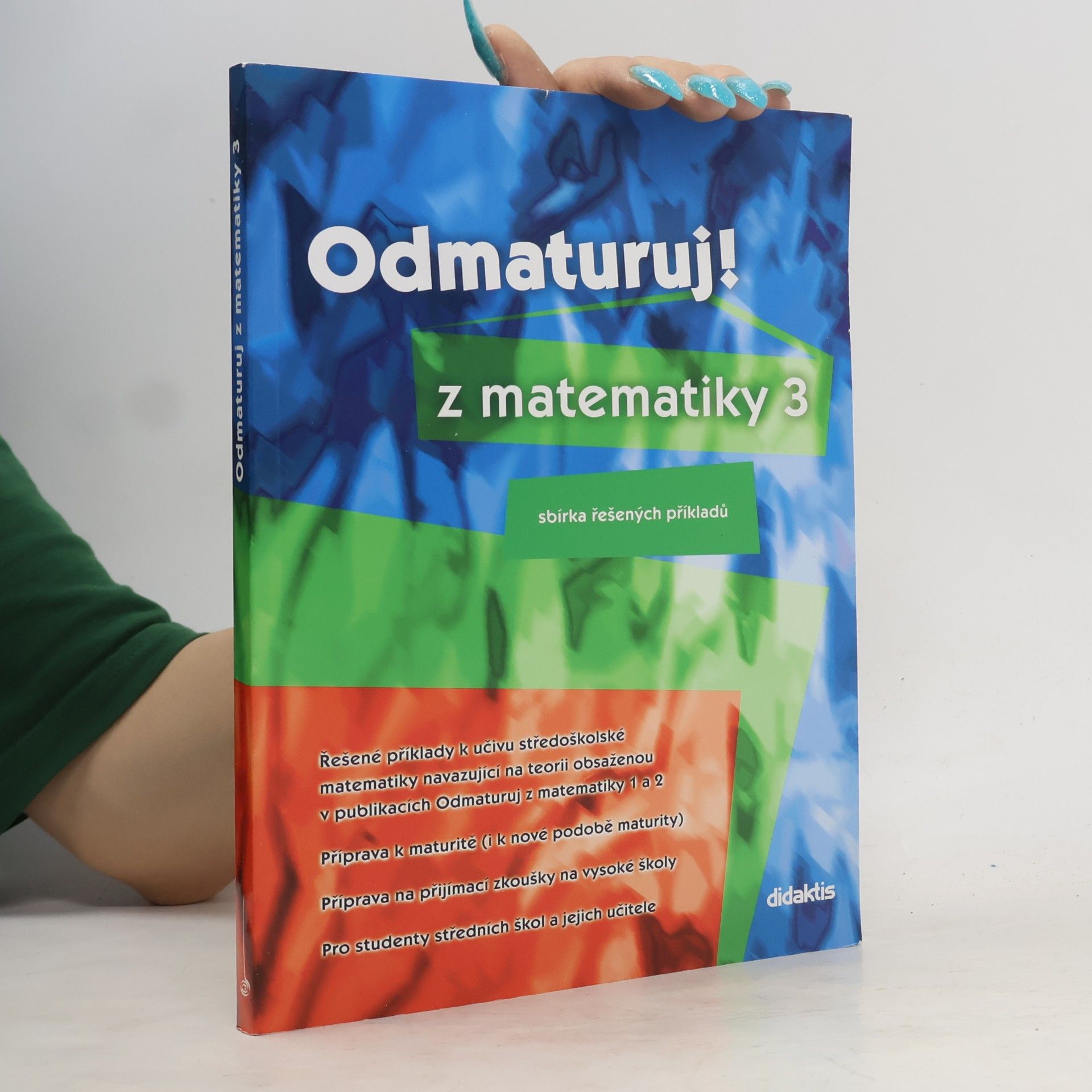 Pavel Boucník Odmaturuj! z matematiky 3. Sbírka řešených příkladů.
