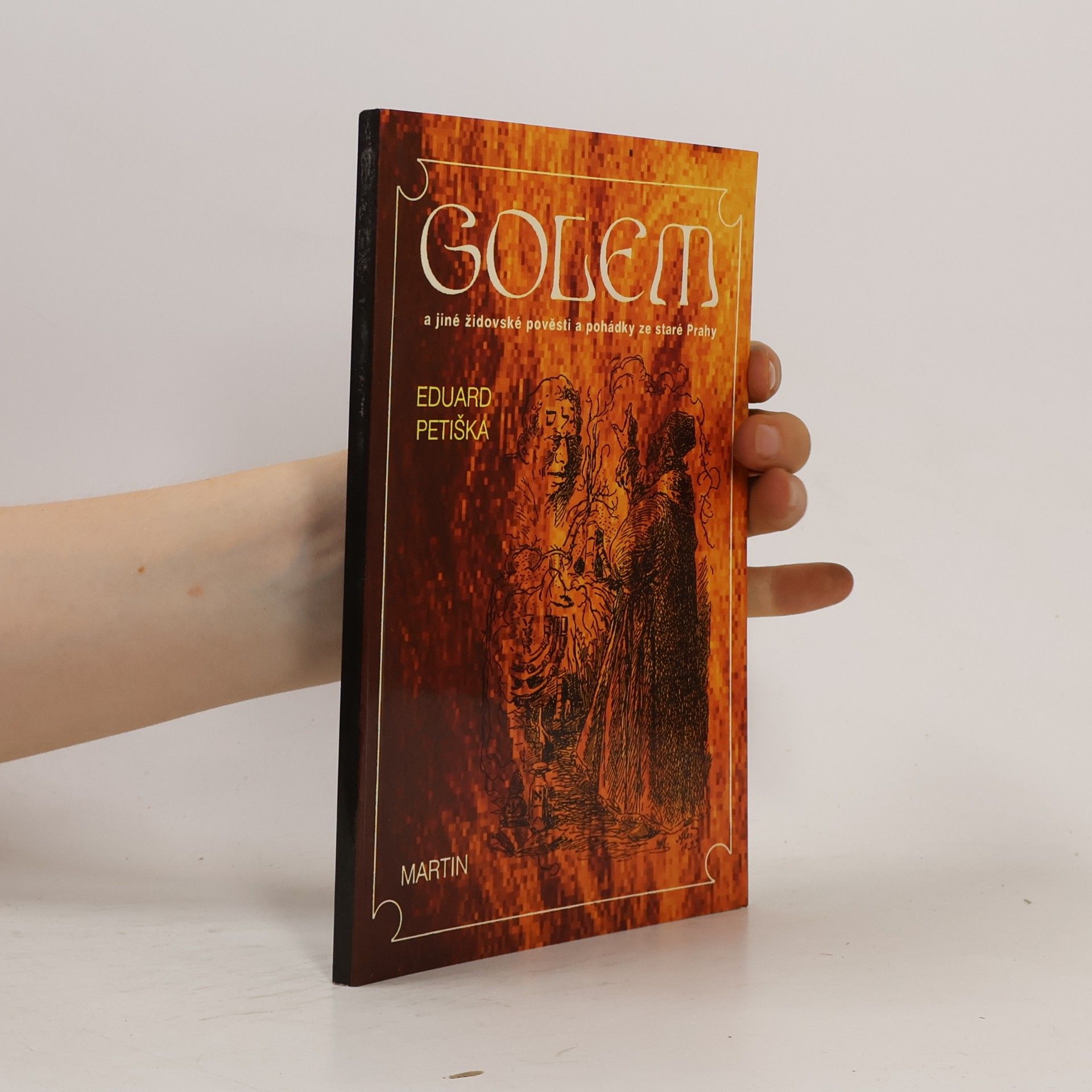 Eduard Petiška Golem. A jiné židovské pověsti a pohádky ze staré Prahy