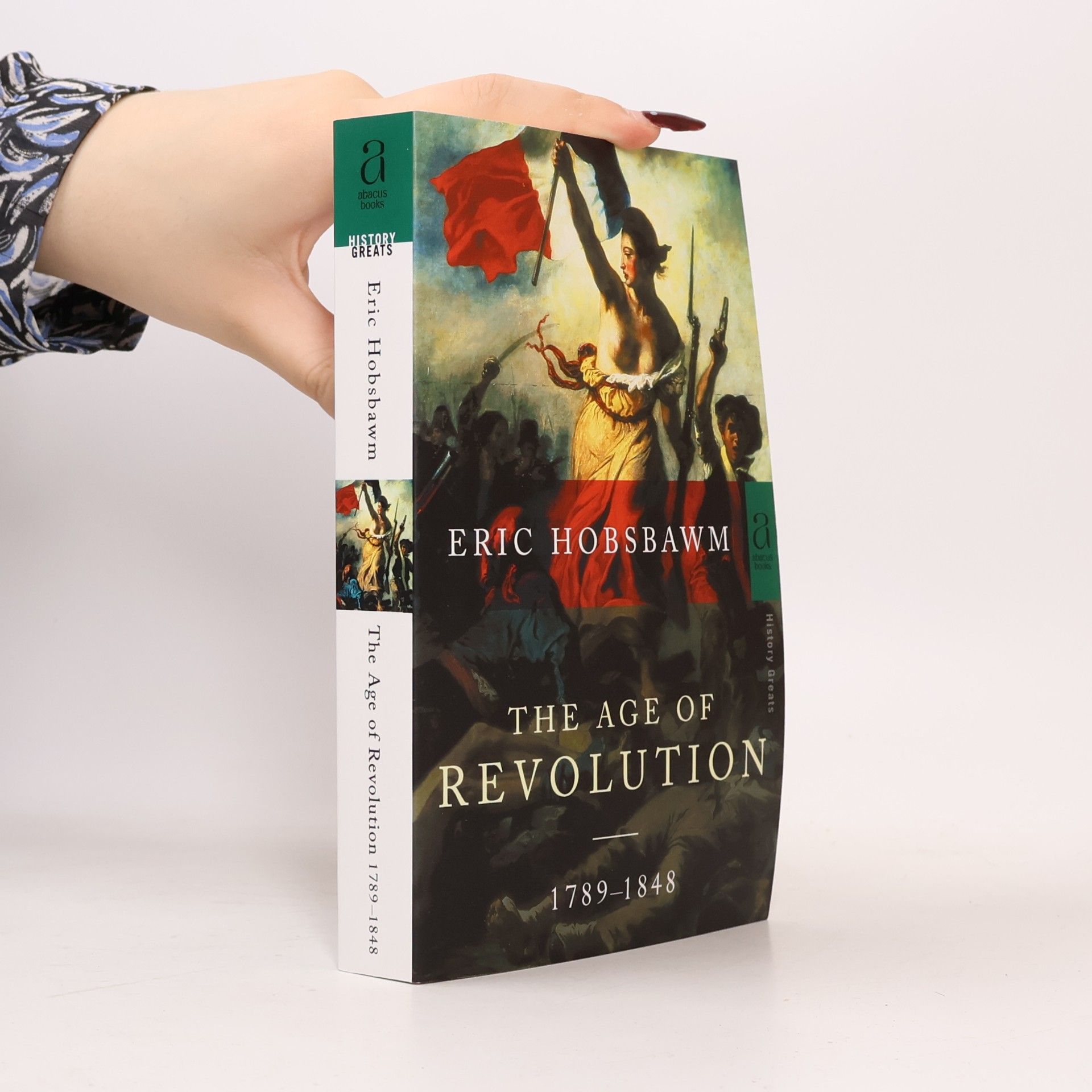 Eric Hobsbawm The Age of Revolution: 1789-1848