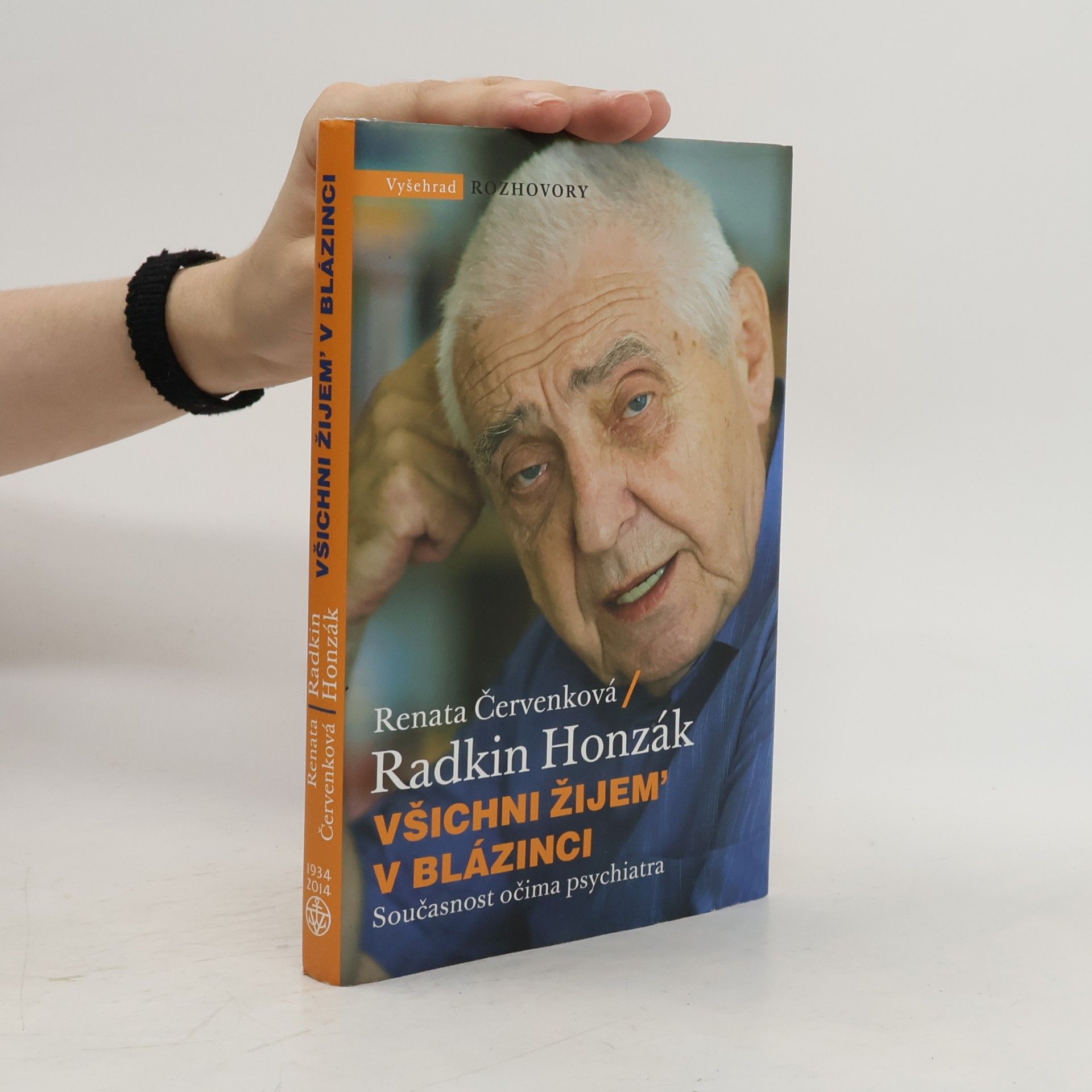 Renata Červenková Všichni žijem' v blázinci: Současnost očima psychiatra
