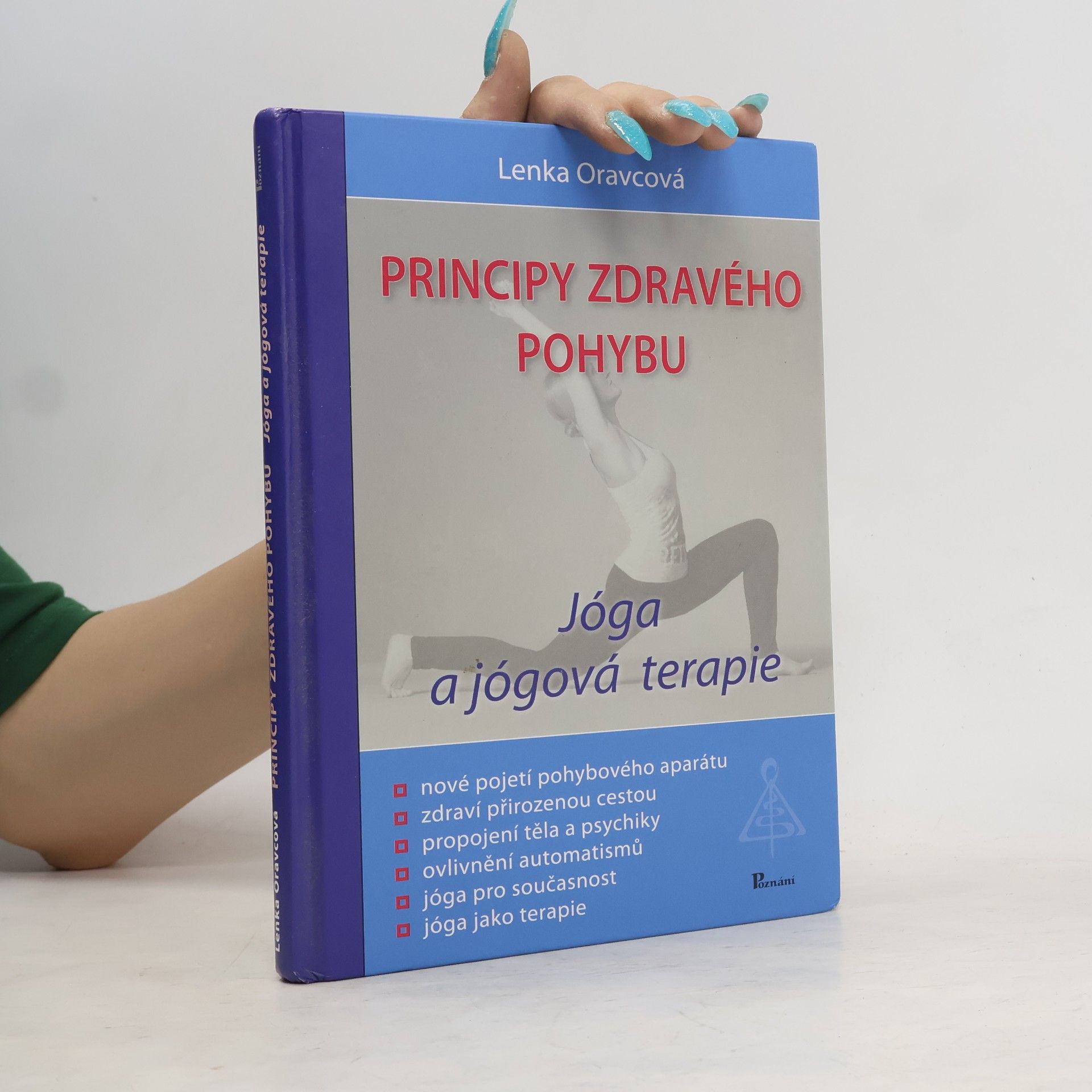 Lenka Oravcová Principy zdravého pohybu: Jóga a jógová terapie