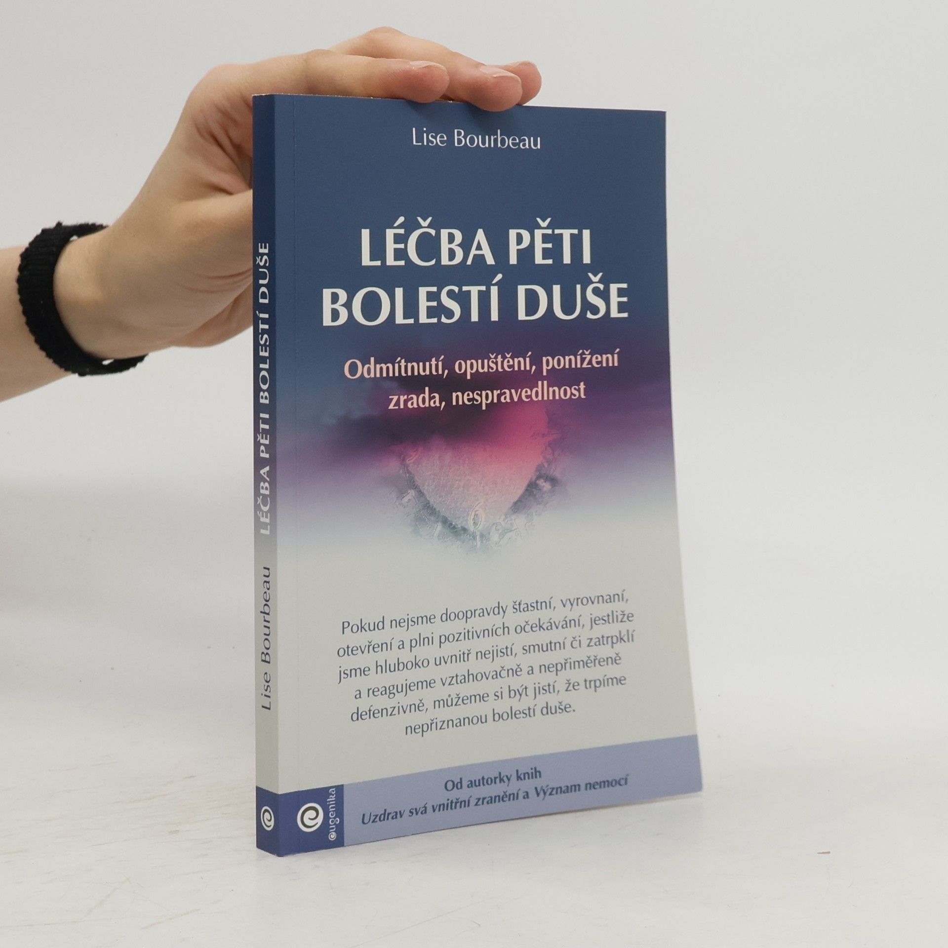 Lise Bourbeau Léčba pěti bolestí duše