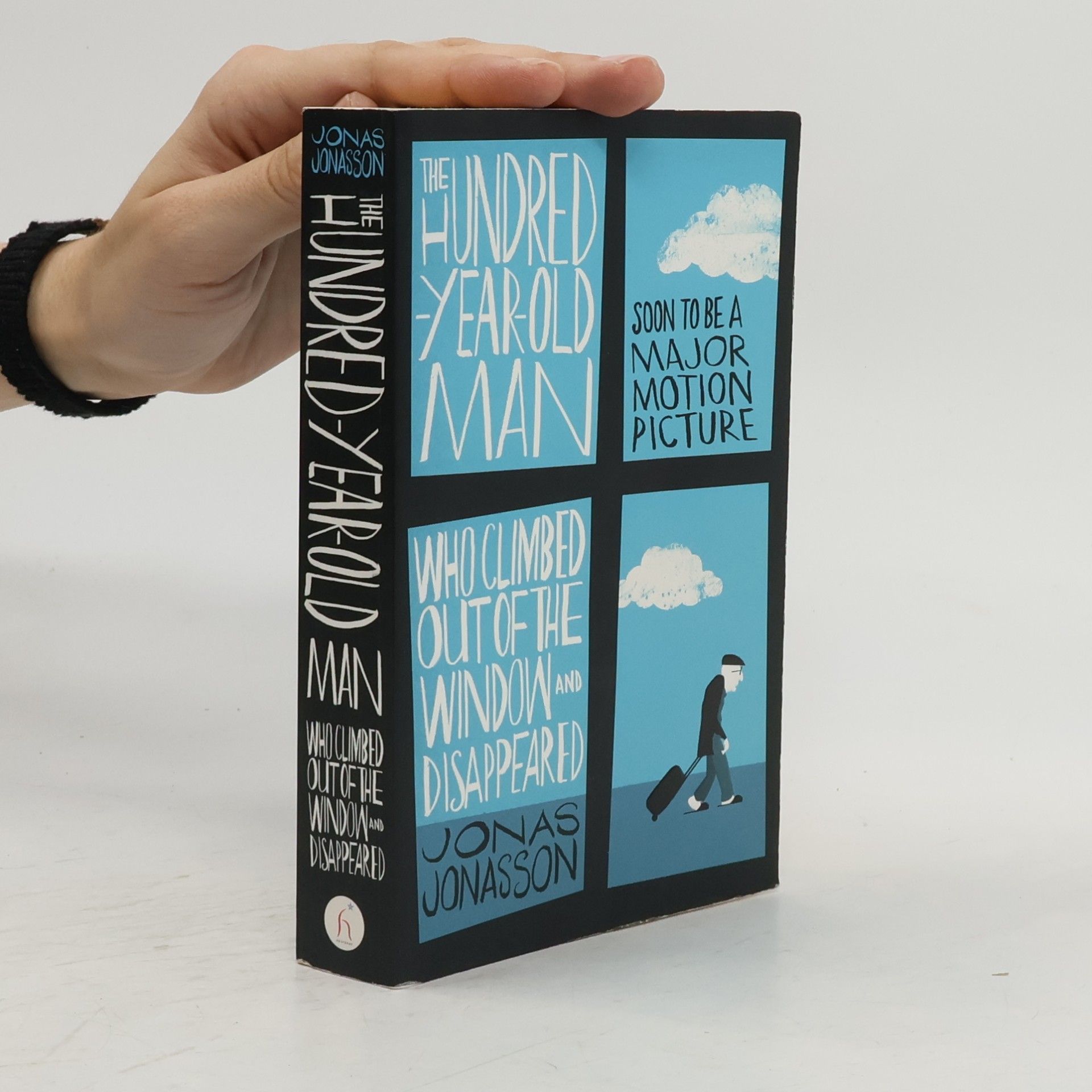 Jonas Jonasson The Hundred-Year-Old Man Who Climbed Out of the Window and Disappeared