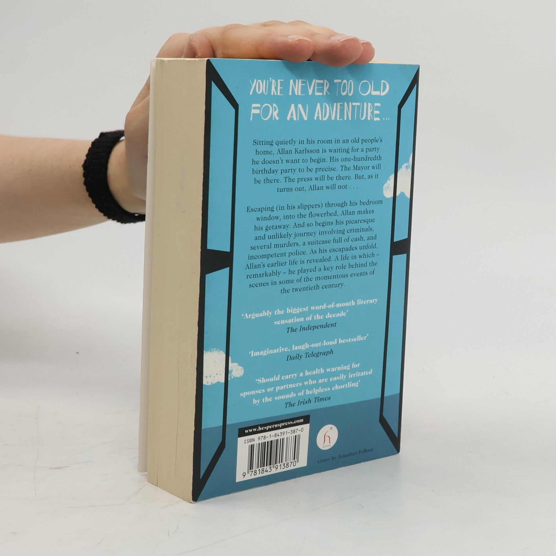 Jonas Jonasson The Hundred-Year-Old Man Who Climbed Out of the Window and Disappeared