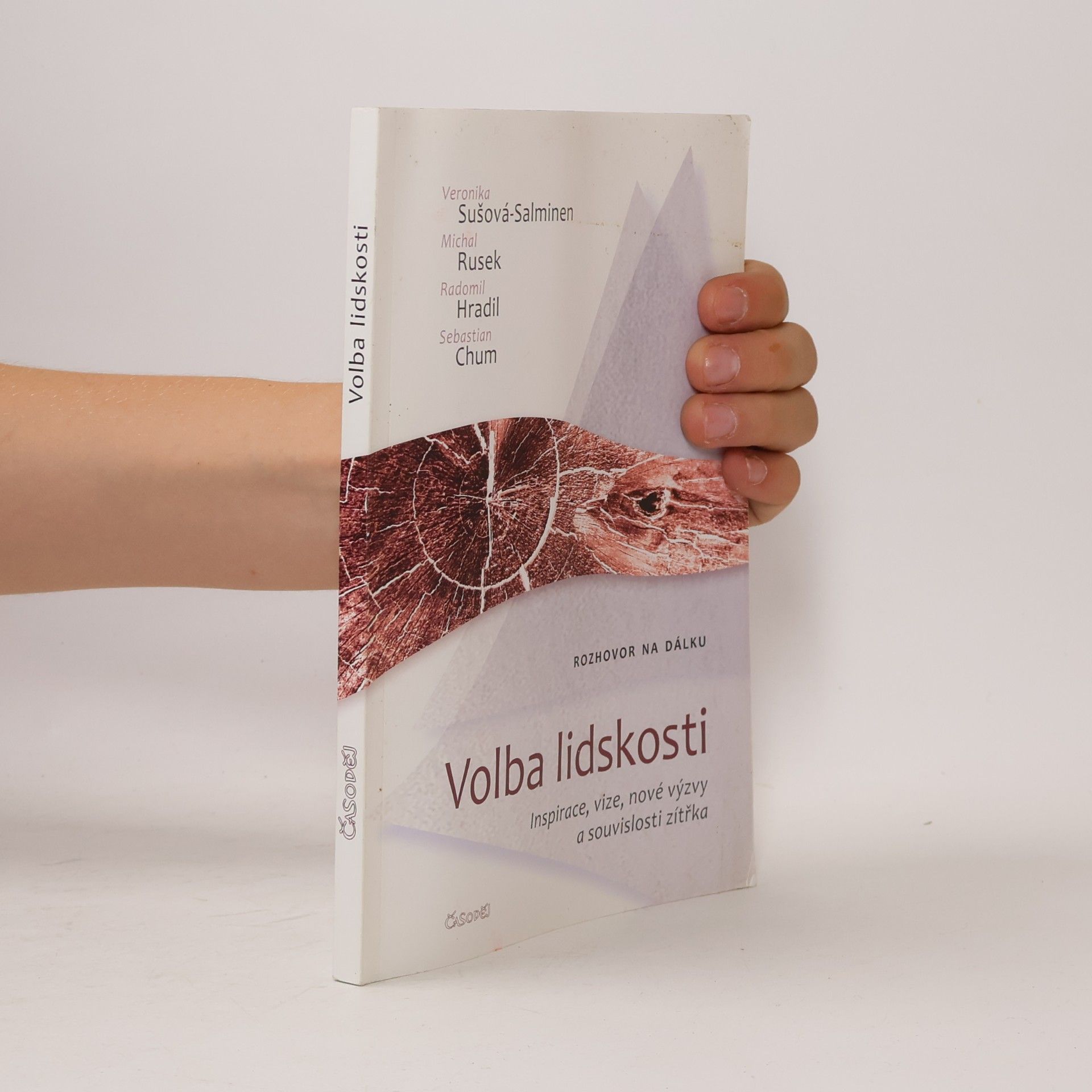 Veronika Salminen Volba lidskosti: Rozhovor na dálku: Inspirace, vize, nové výzvy a souvislosti zítřka