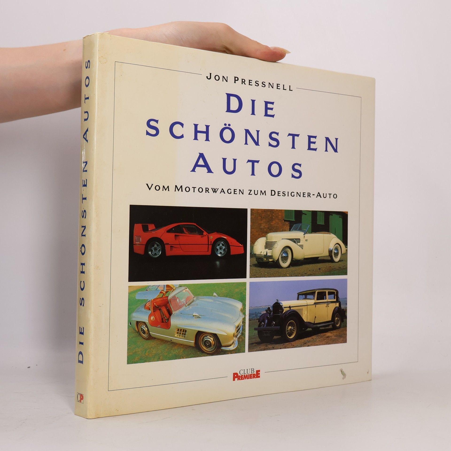 Jon Pressnell Die schönsten Autos: Vom Motorwagen zum Designer-Auto