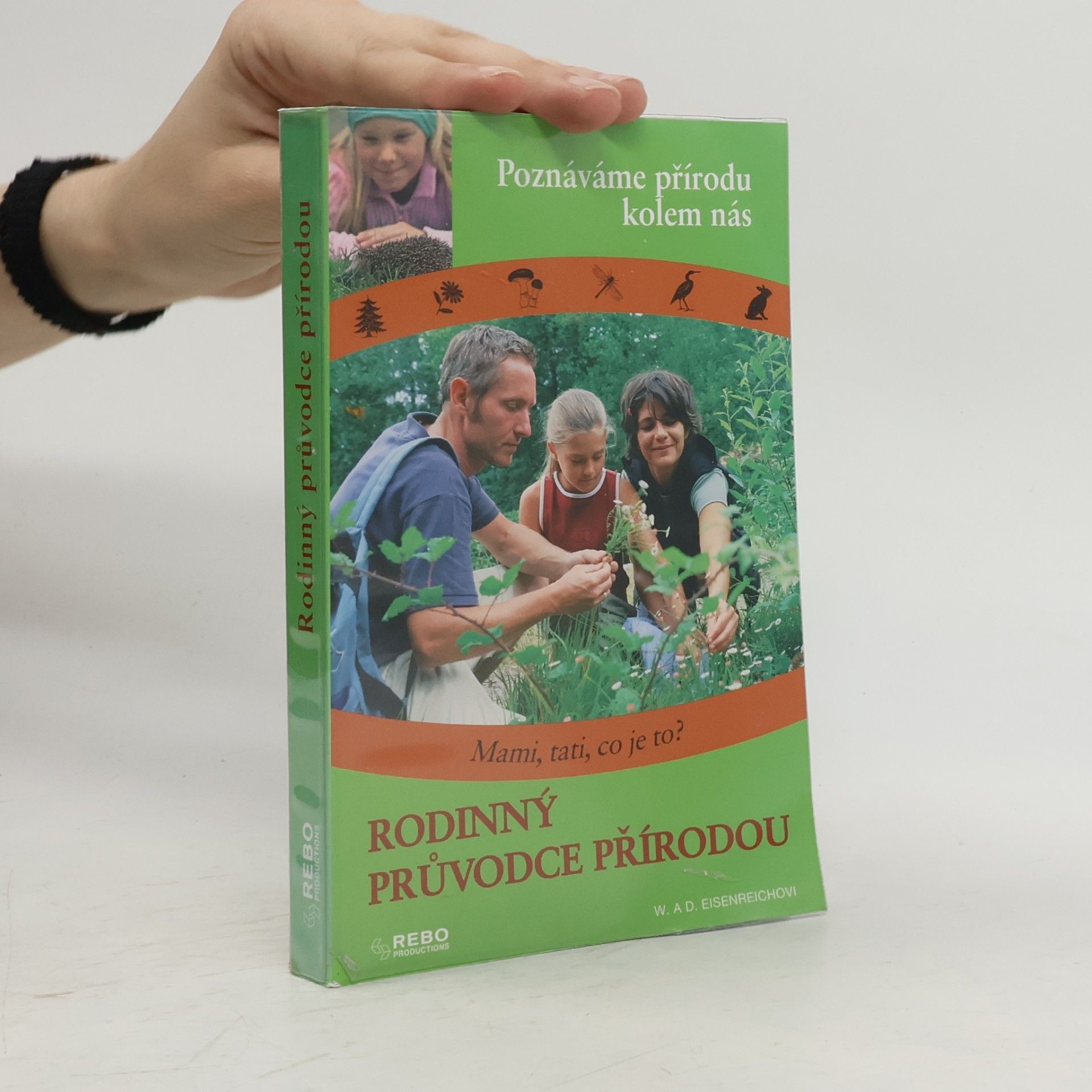 Dorothee Eisenreich Rodinný průvodce přírodou: Poznáváme přírodu kolem nás