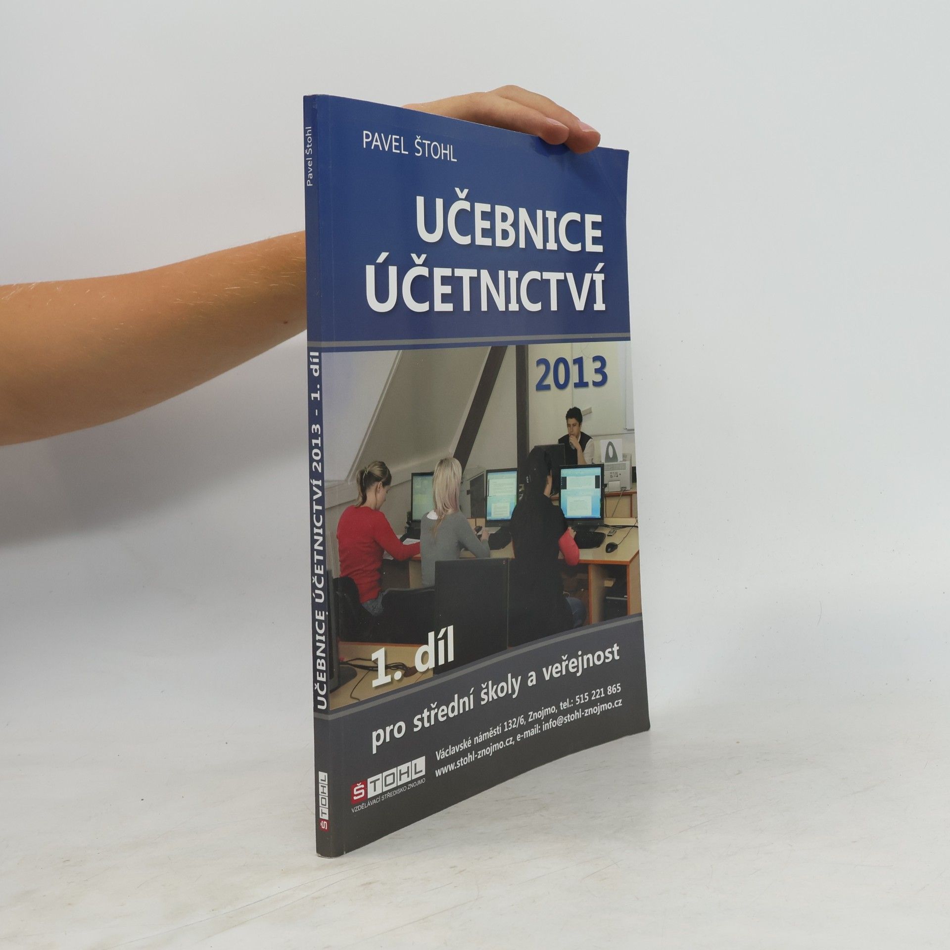 Pavel Štohl Učebnice účetnictví 2013: 1. díl
