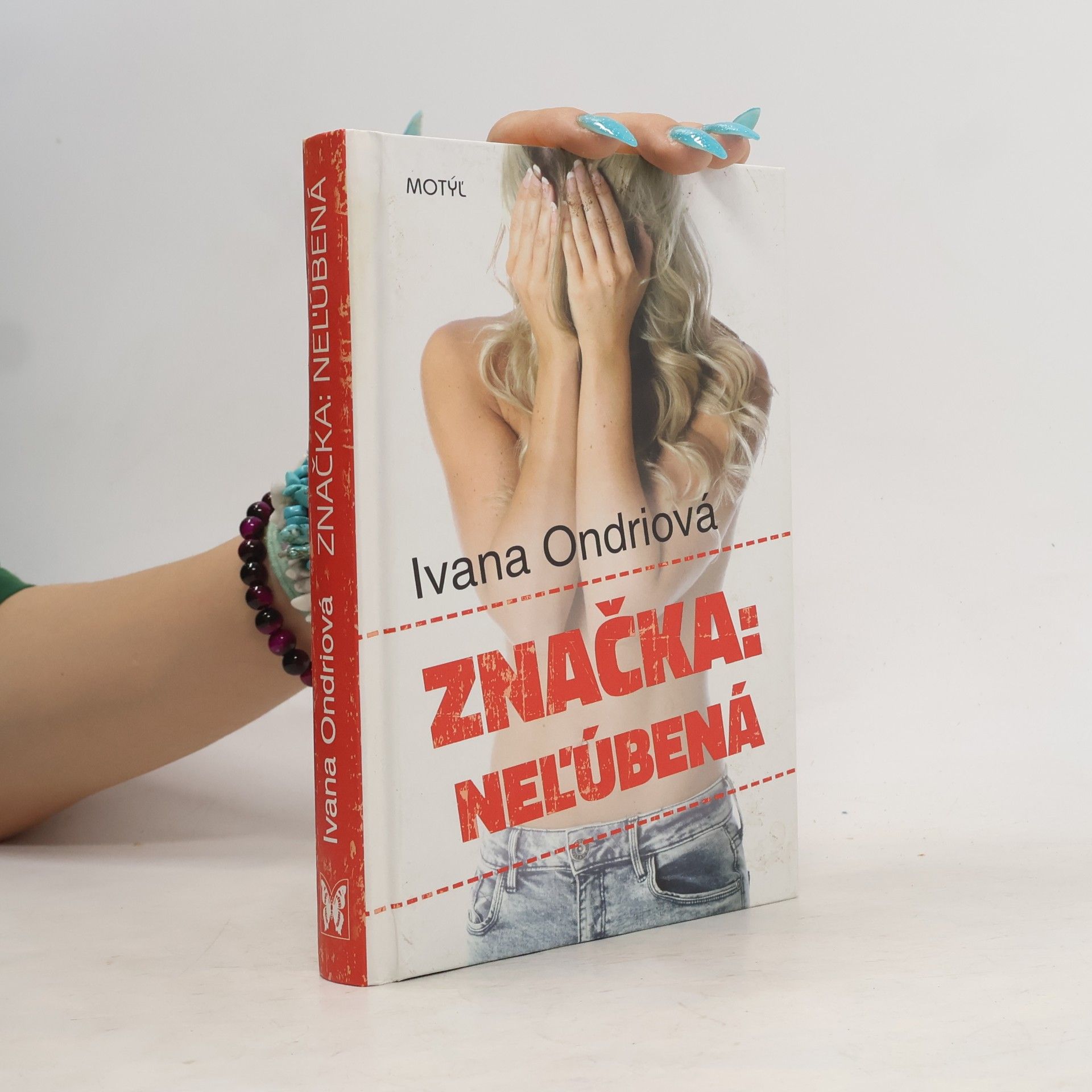 Ivana Ondriová Značka: Neľúbená