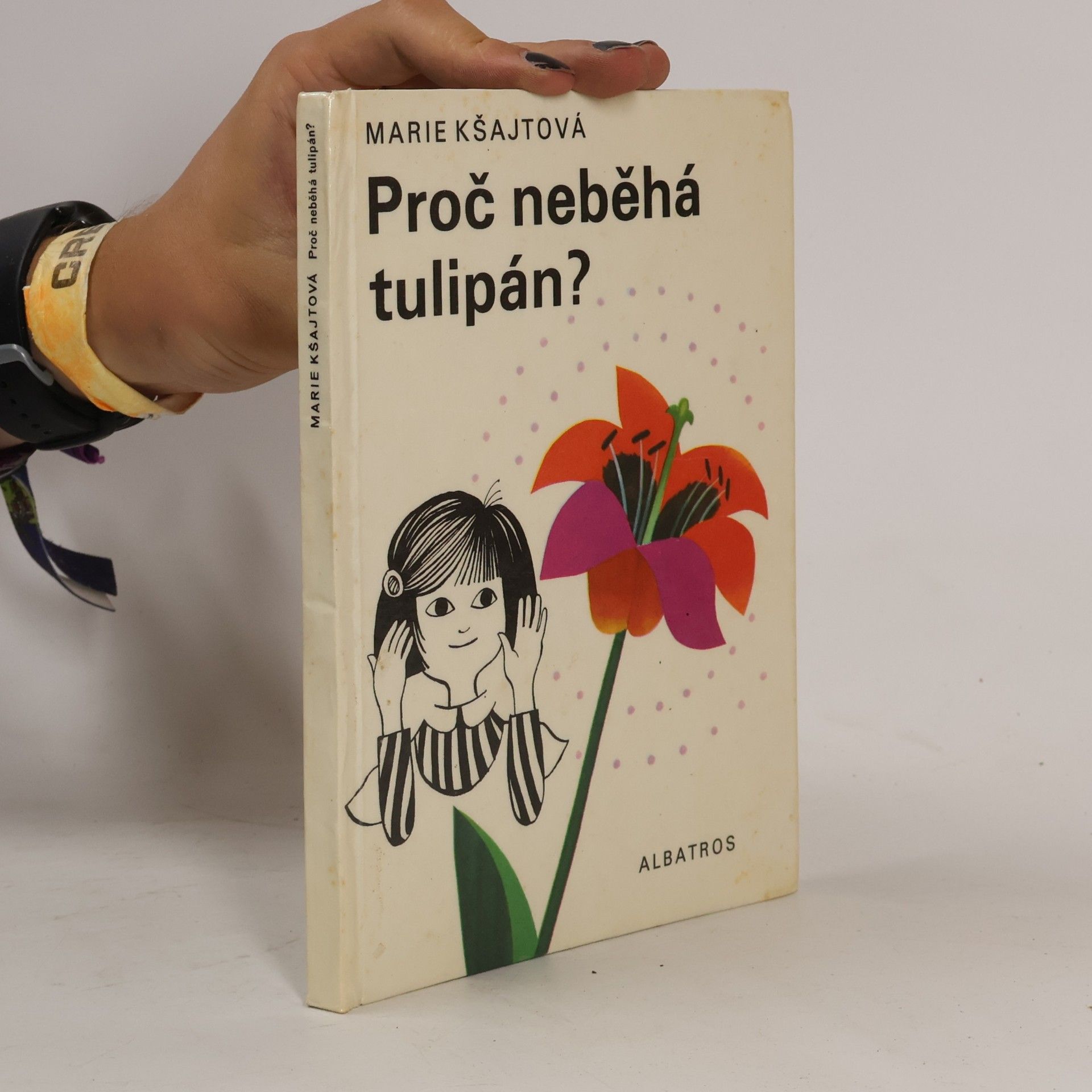 Marie Kšajtová Proč neběhá tulipán?