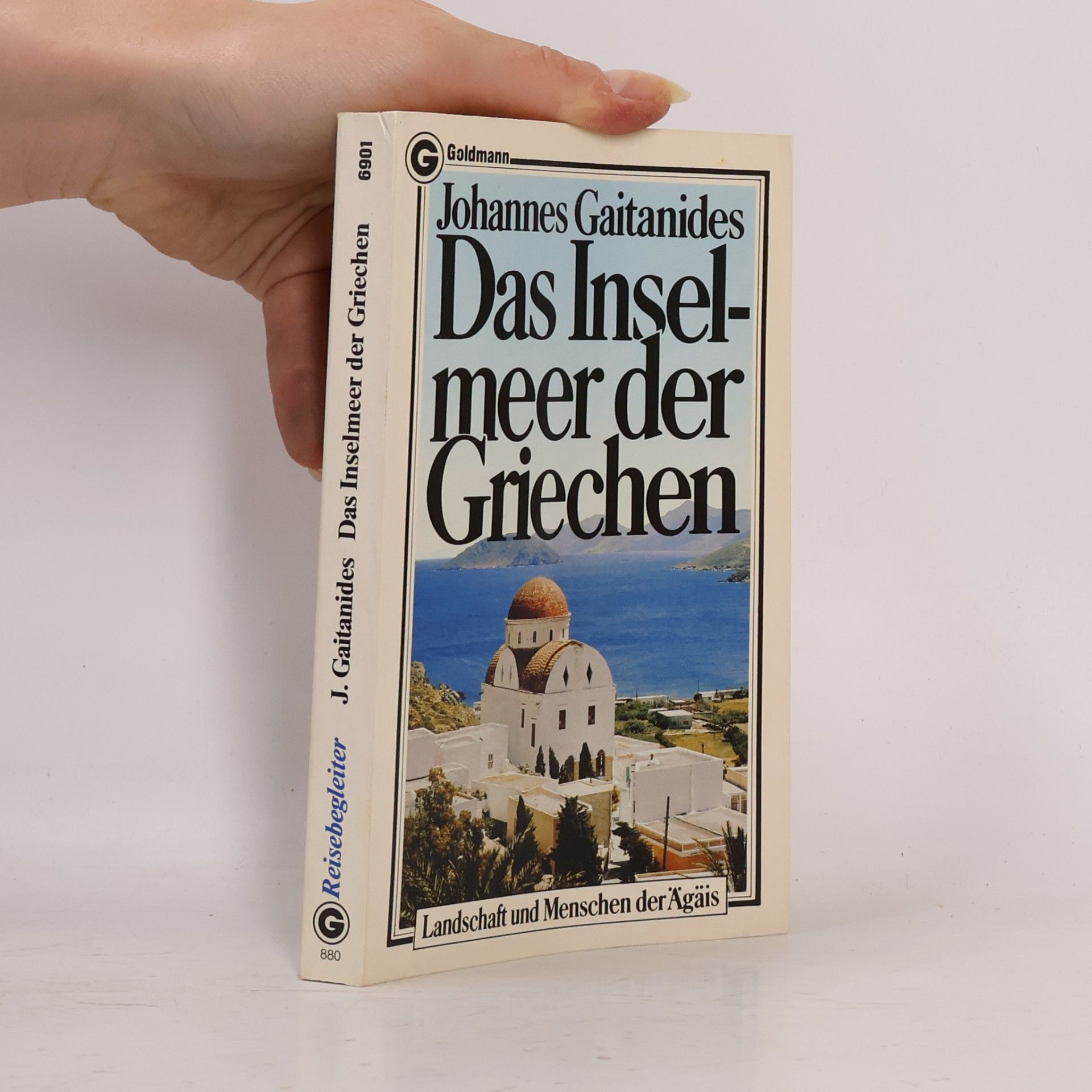 Johannes Gaitanides Das Inselmeer der Griechen