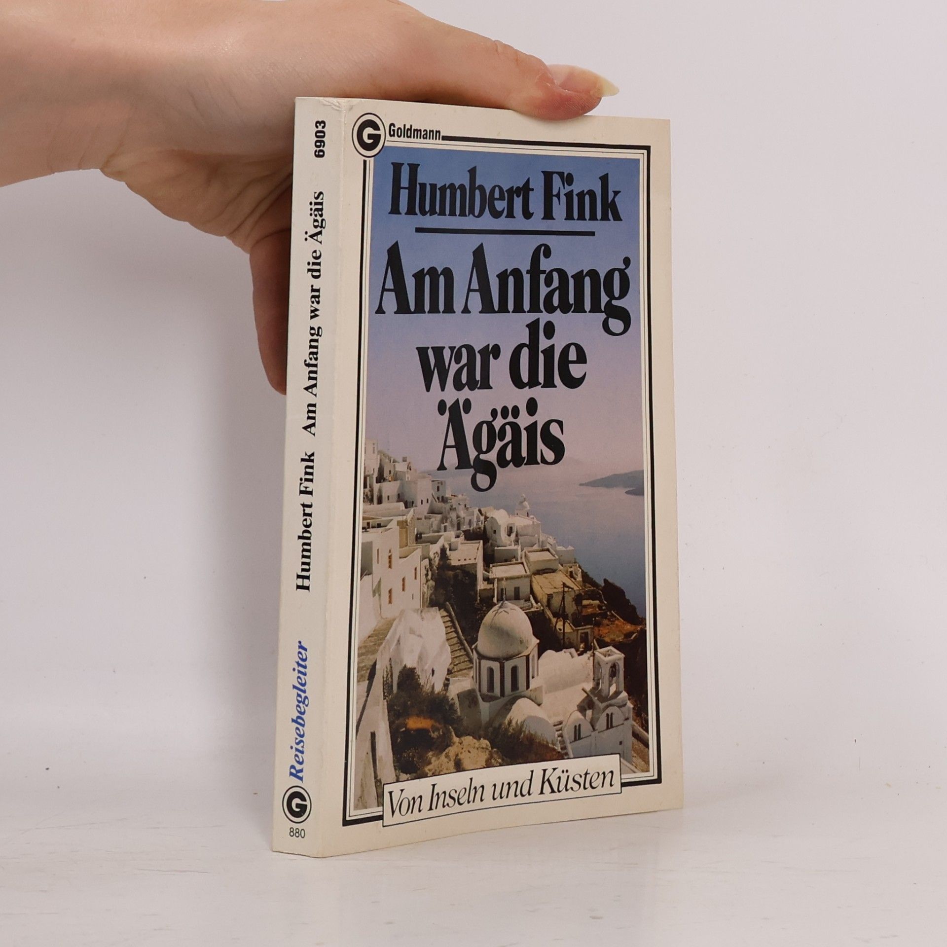 Humbert Fink Am Anfang war die Ägäis