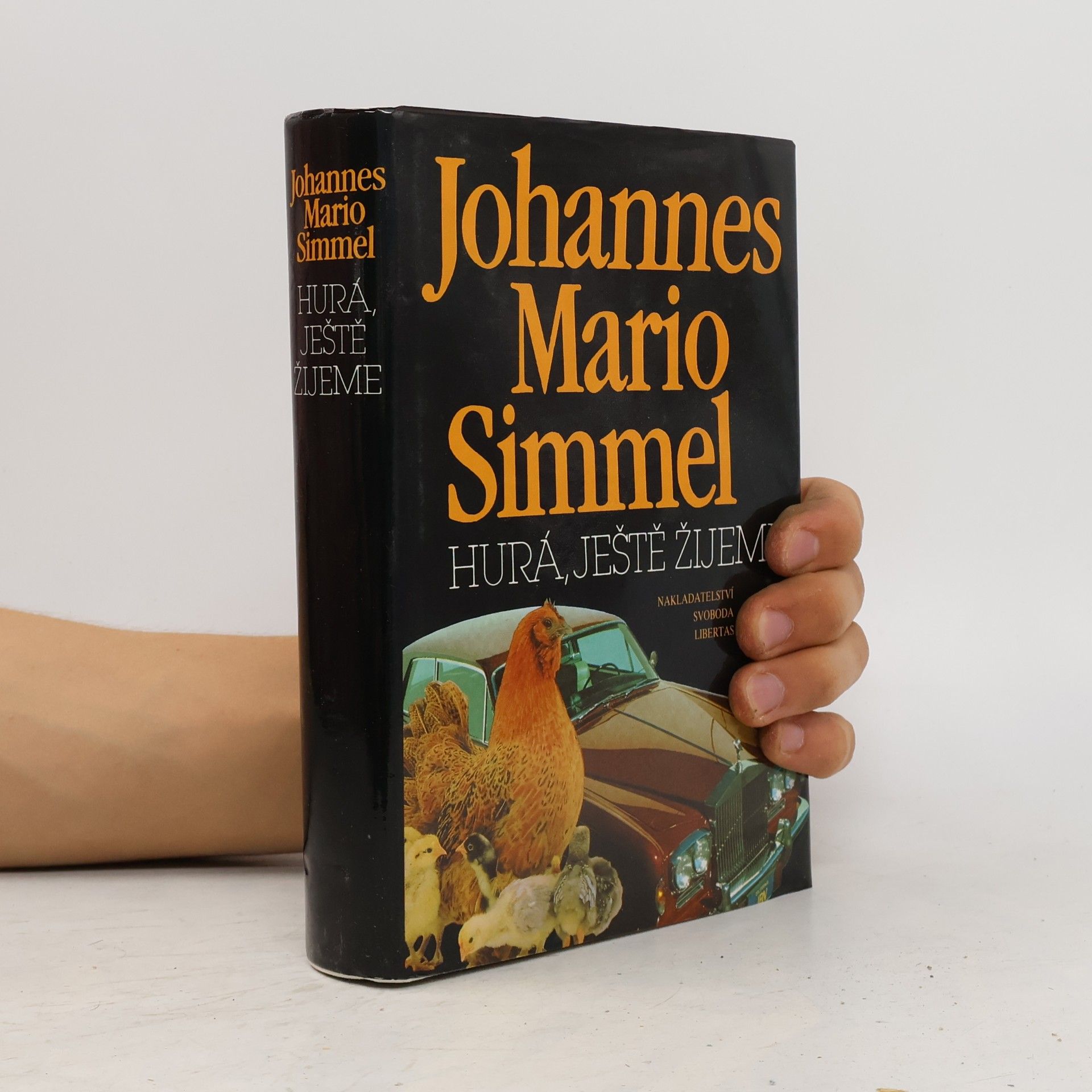 Johannes Mario Simmel Hurá, ještě žijeme