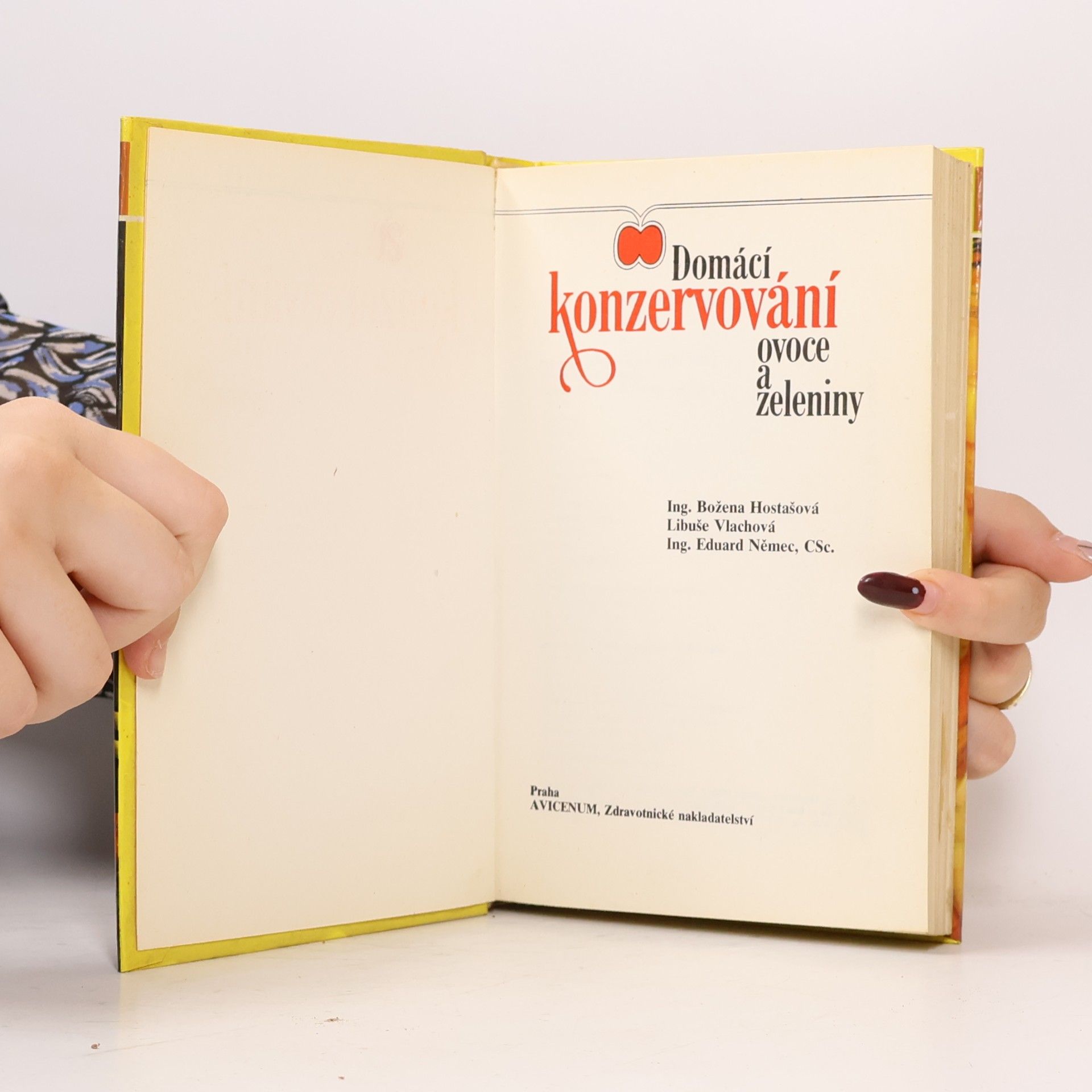 Božena Hostašová Domácí konzervování ovoce a zeleniny