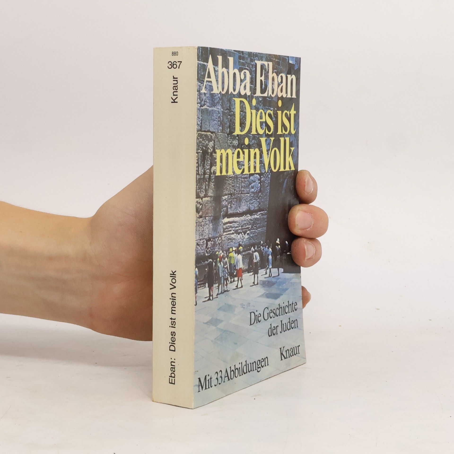 Abba Eban Dies ist mein Volk. Die Geschichte der Juden