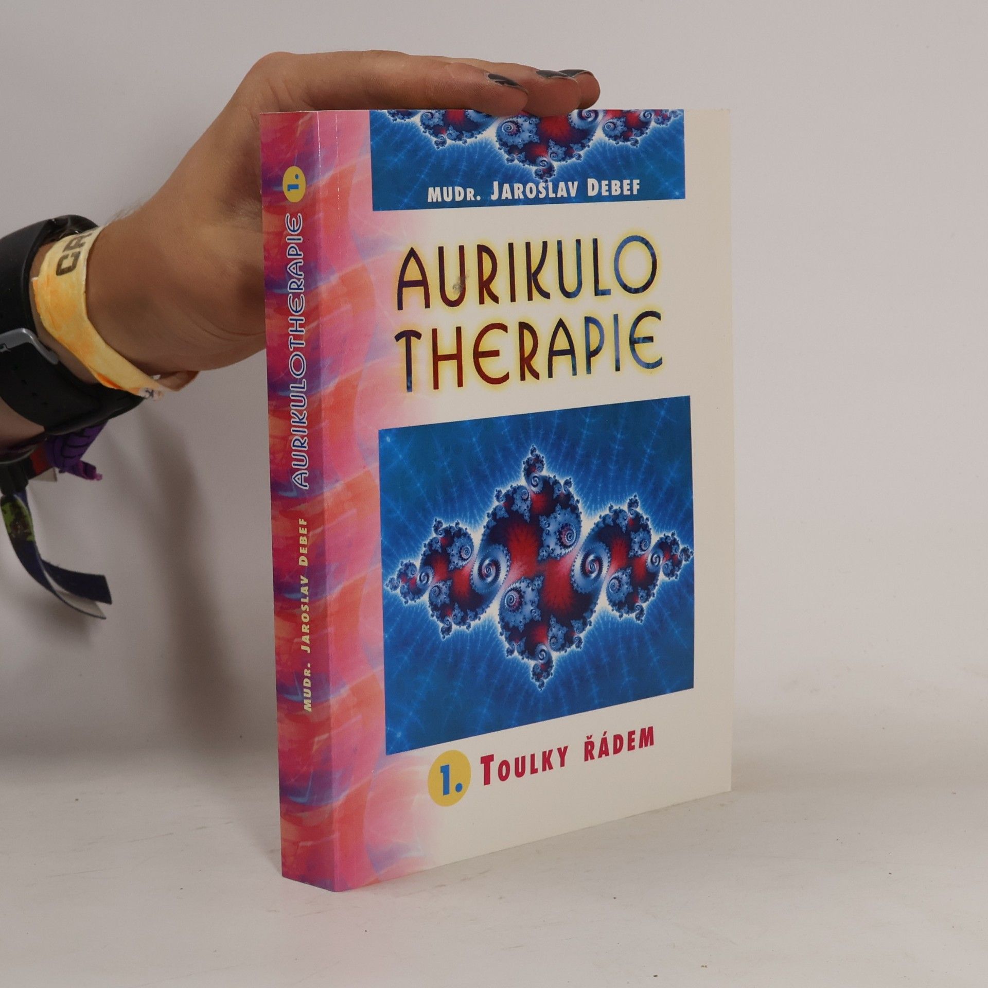 Jaroslav Debef Aurikulo therapie - 1. Toulky řádem
