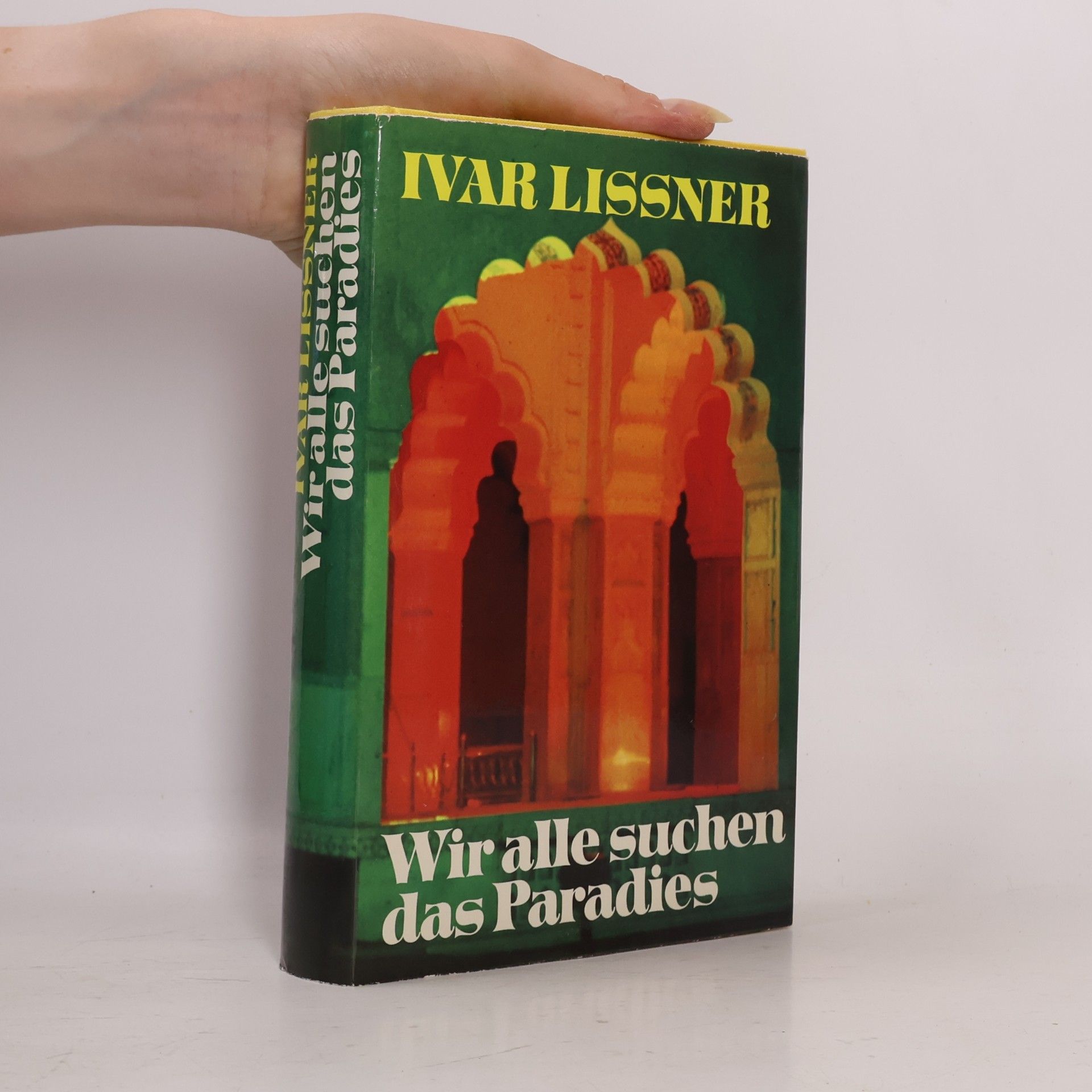 Ivar Lissner Wir alle suchen das Paradies