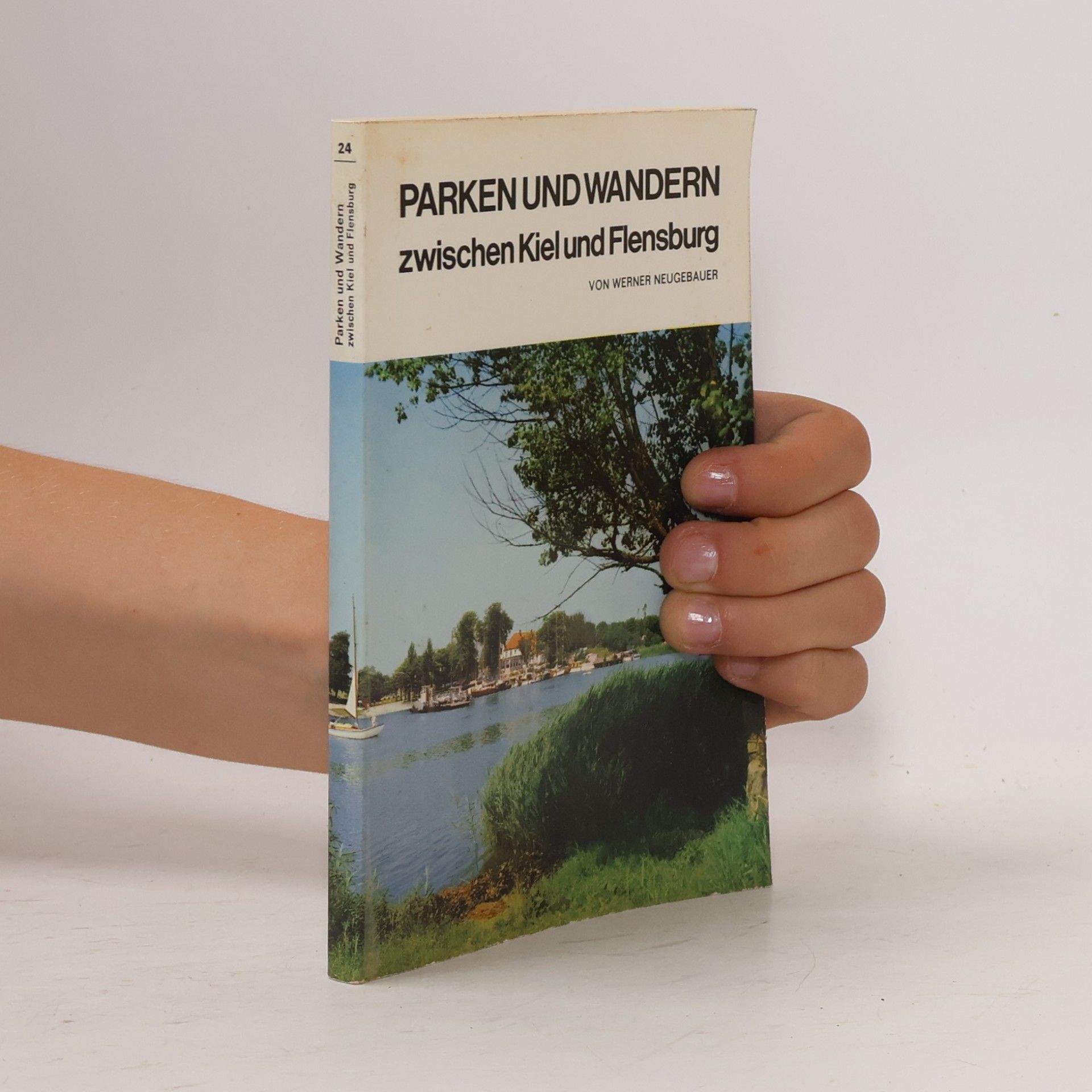 Werner Neugebauer Parken und Wandern zwischen Kiel und Flensburg