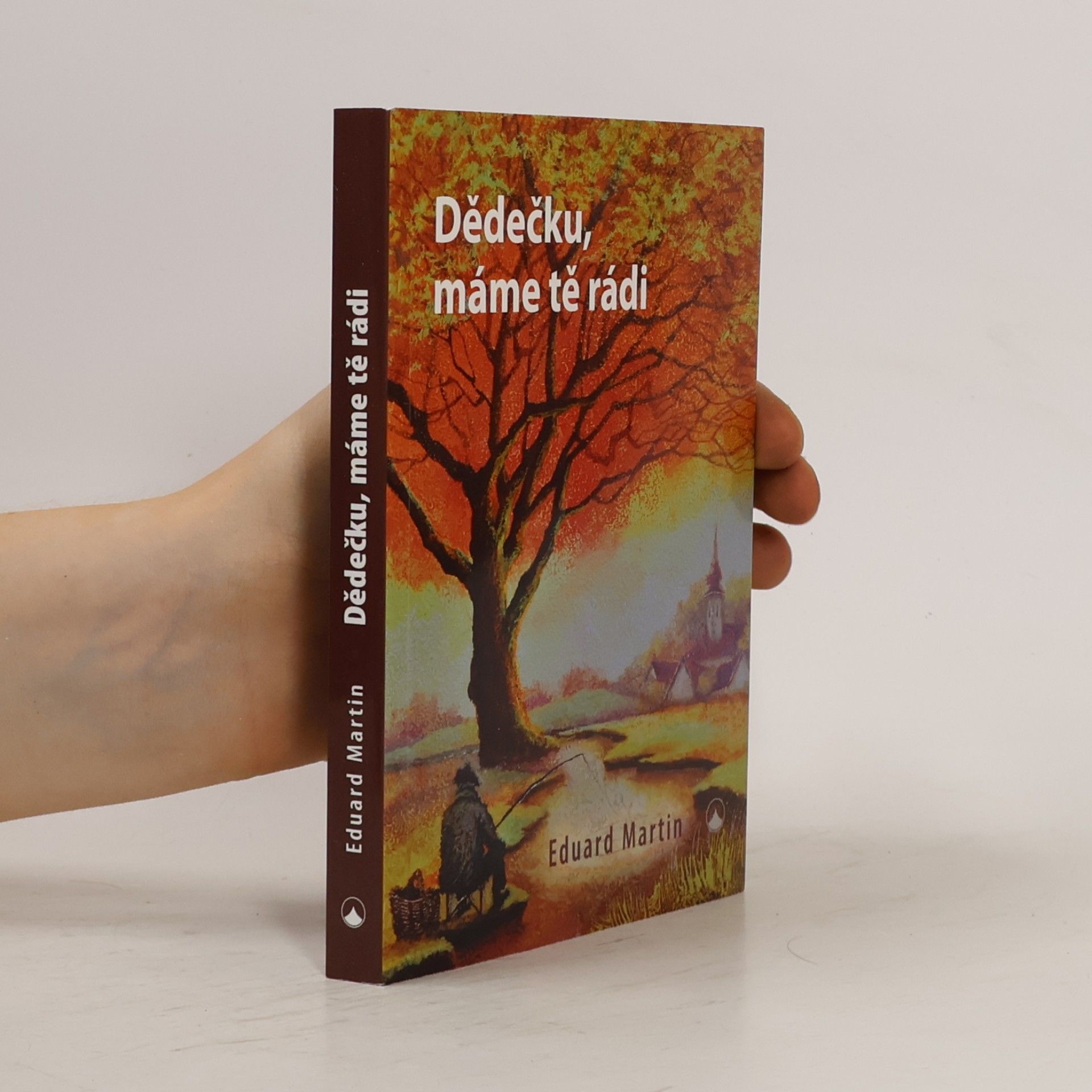 Martin Petiška Dědečku, máme tě rádi
