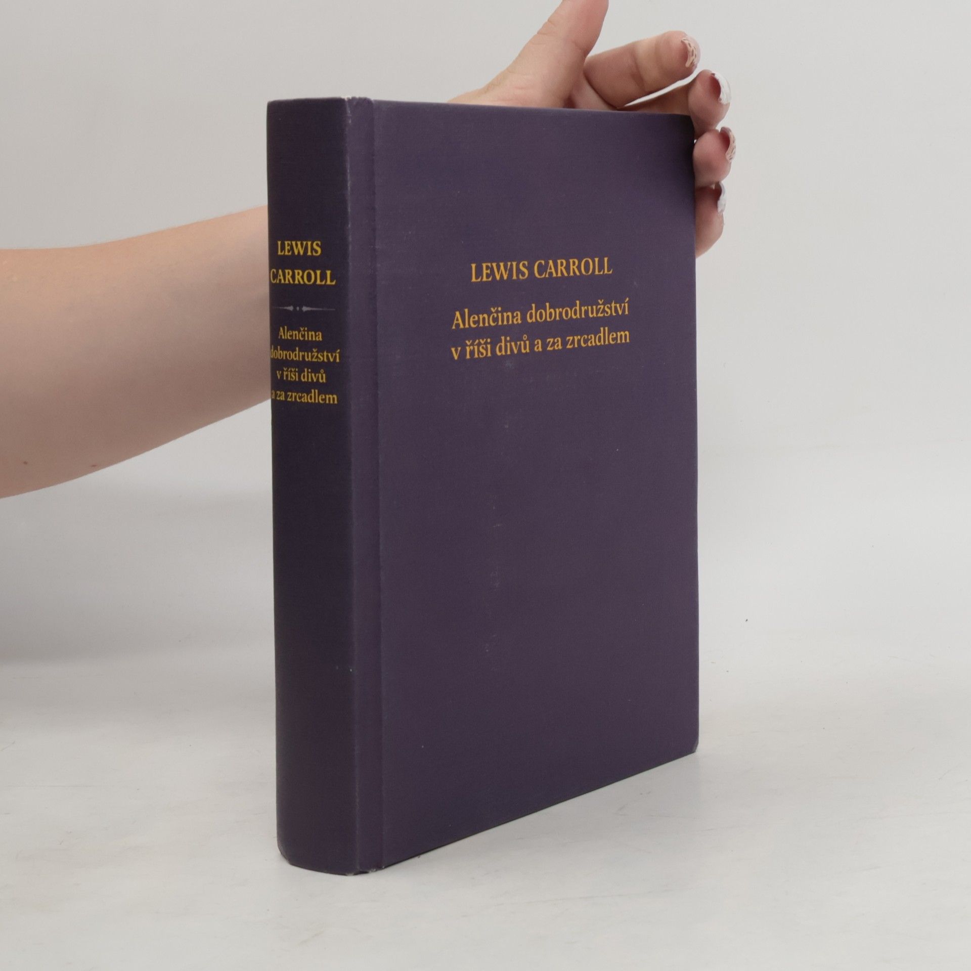 Lewis Carroll Alenčina dobrodružství v říši divů a za zrcadlem