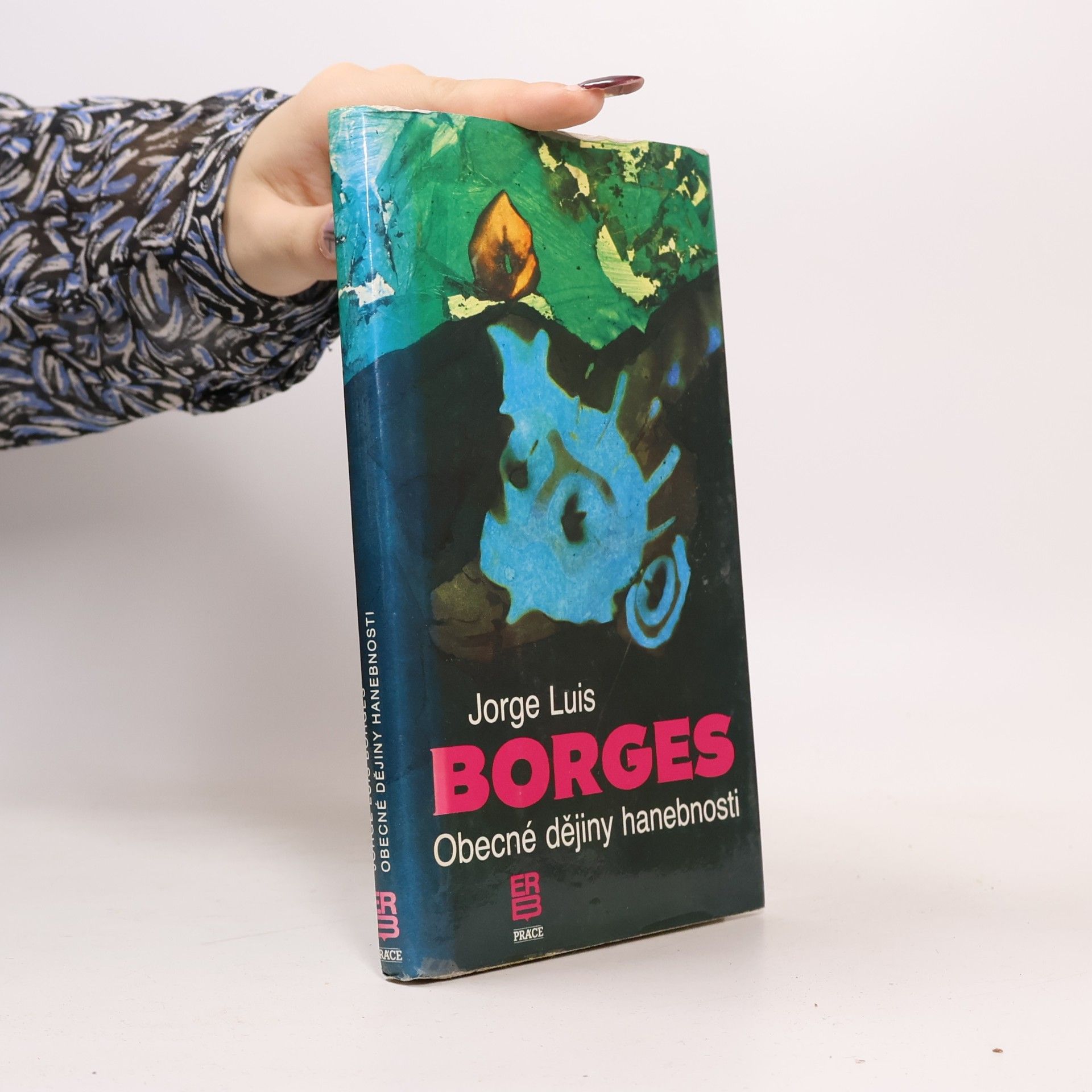 Jorge Luis Borges Obecné dějiny hanebnosti