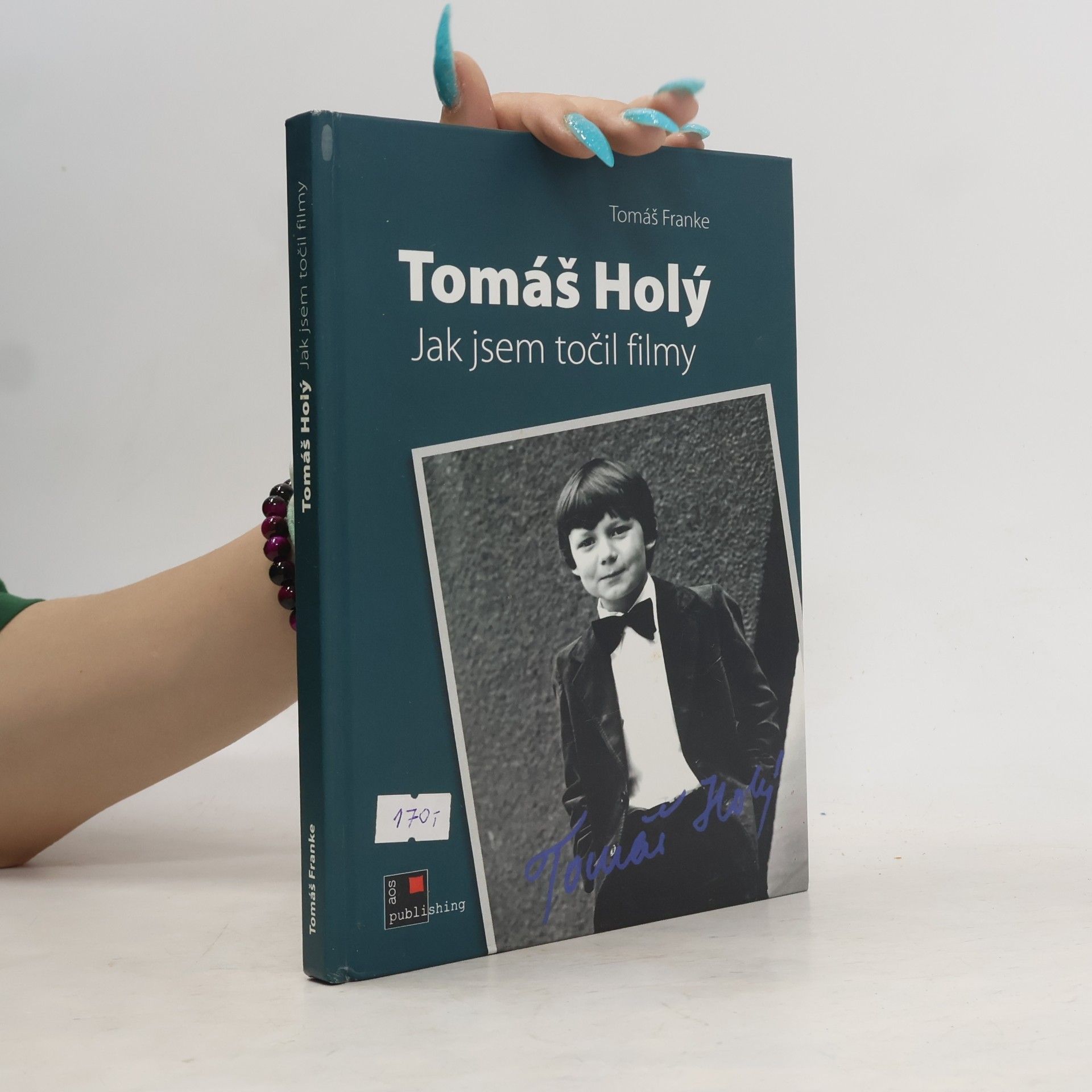 Tomáš Franke Tomáš Holý : jak jsem točil filmy