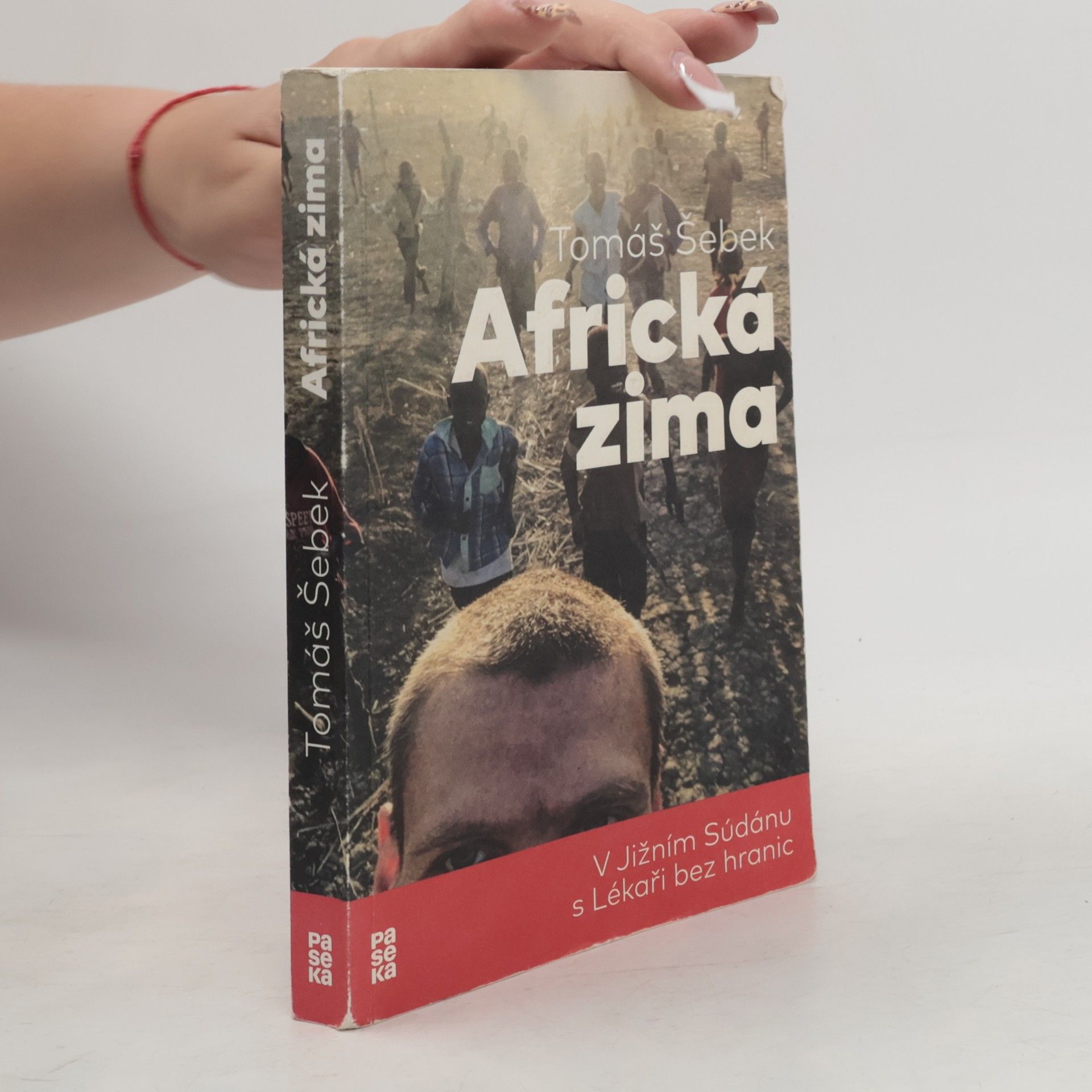 Tomáš Šebek Africká zima: V Jižním Súdánu s Lékaři bez hranic