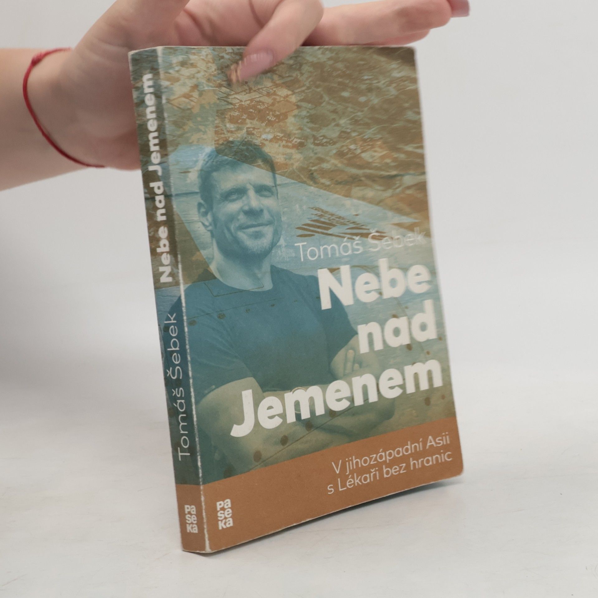 Tomáš Šebek Nebe nad Jemenem : v jihozápadní Asii s Lékaři bez hranic