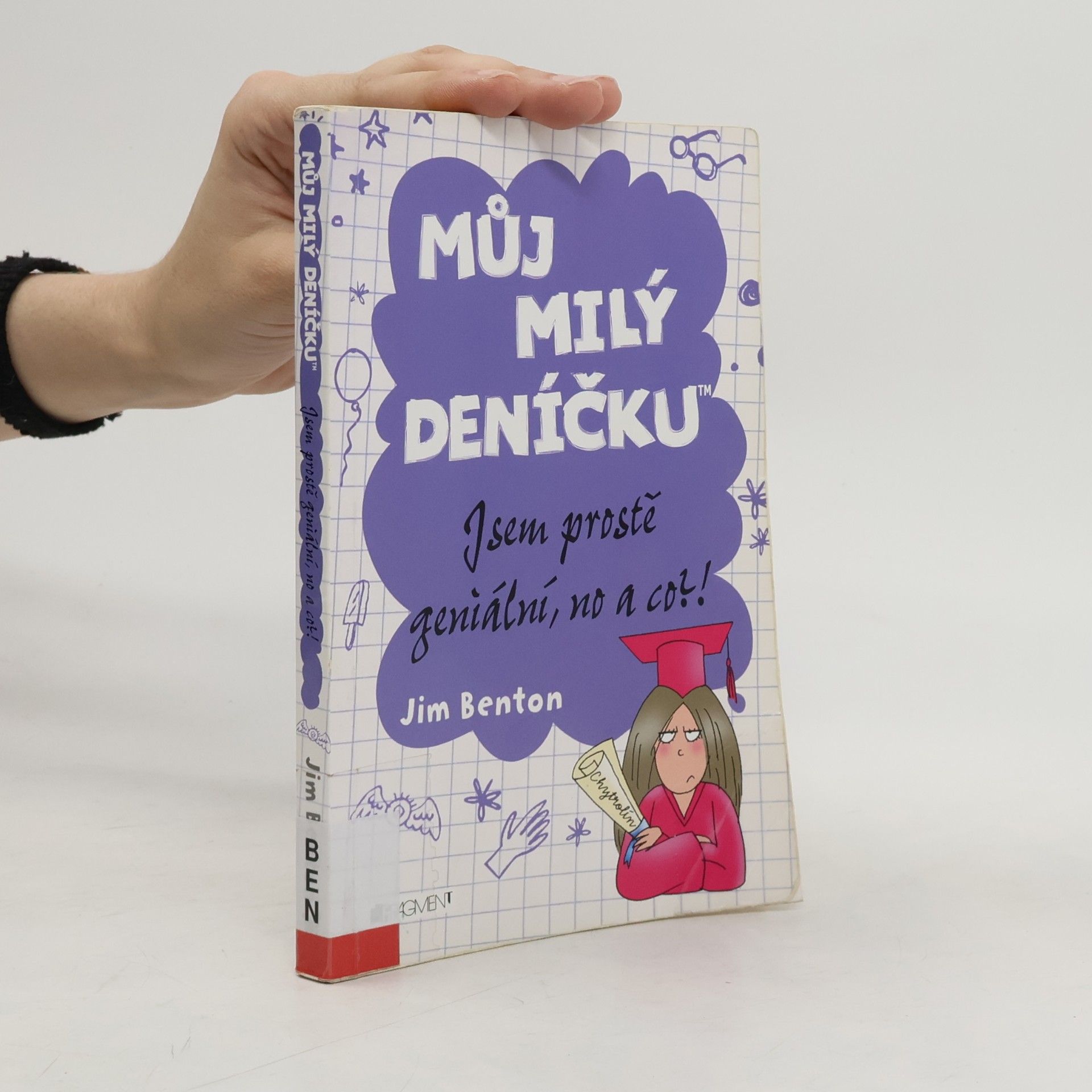 Jim Benton Můj milý deníčku. Příběhy z Mackerelské základní školy. Jsem prostě geniální, no a co?!