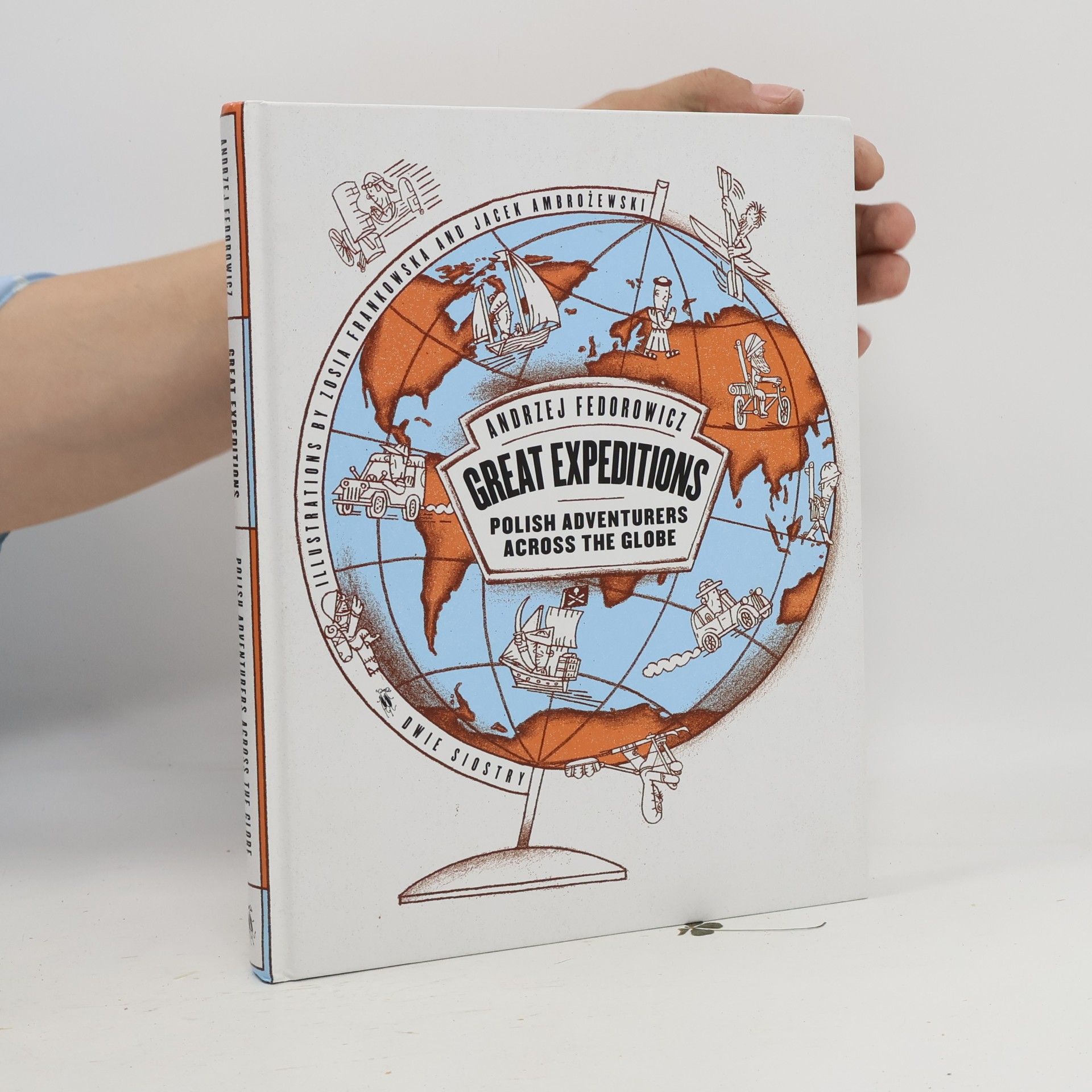 Andrzej Fedorowicz Great Expeditions: Polish Adventures Across the Globe