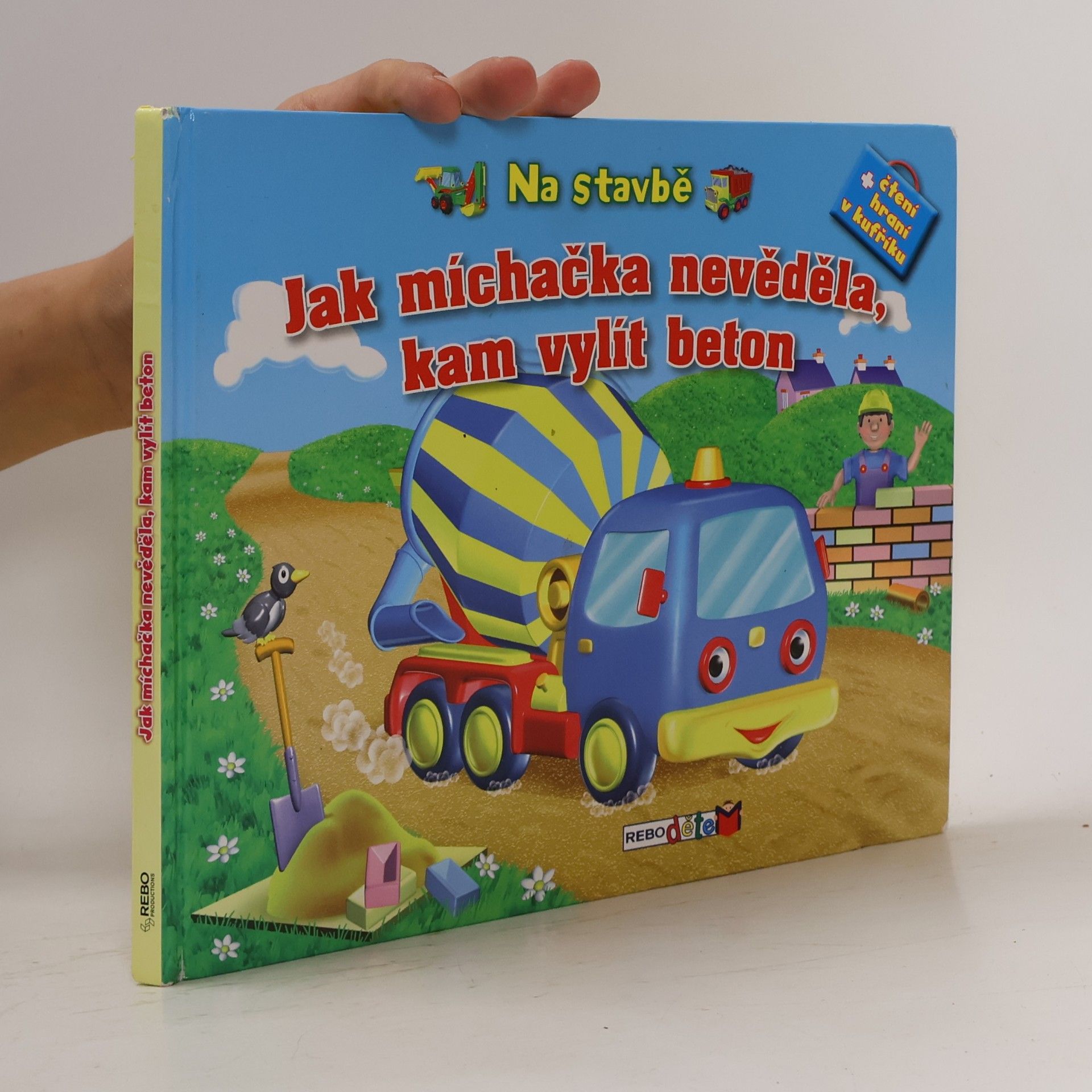 Ivana Nováková Na stavbě - Jak míchačka nevěděla, kam vylít beton
