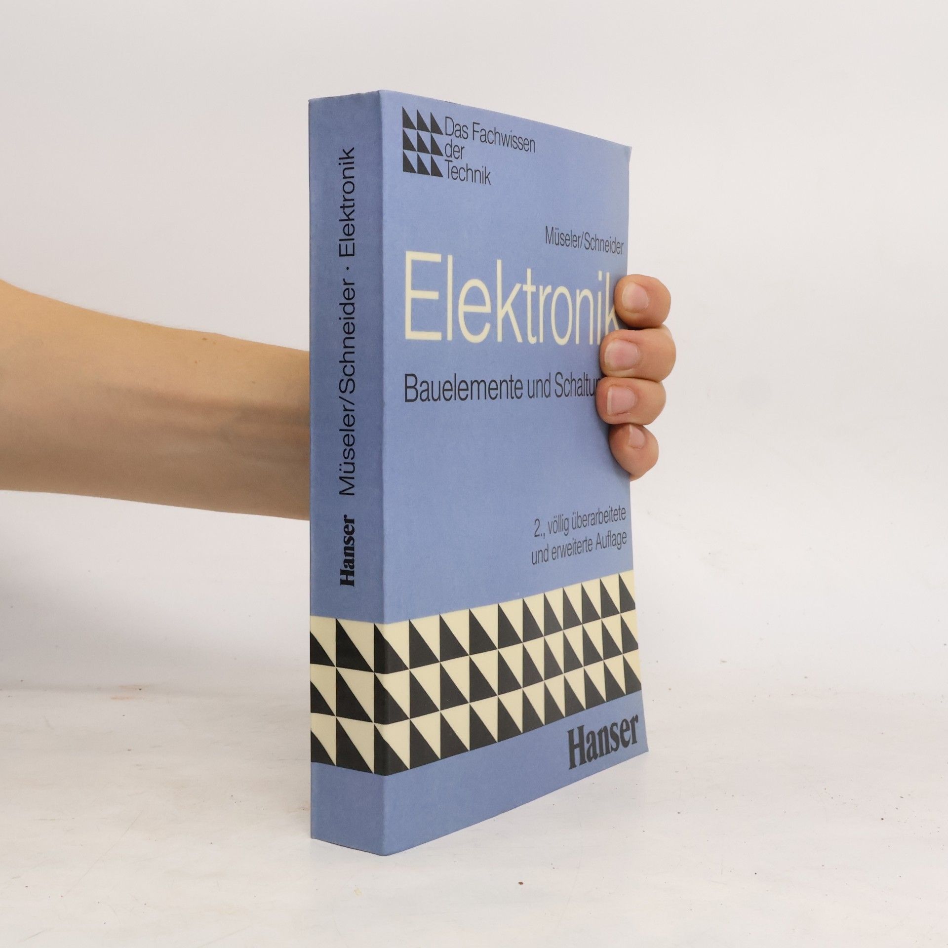 Thomas Schneider Das Fachwissen der Technik: Elektronik