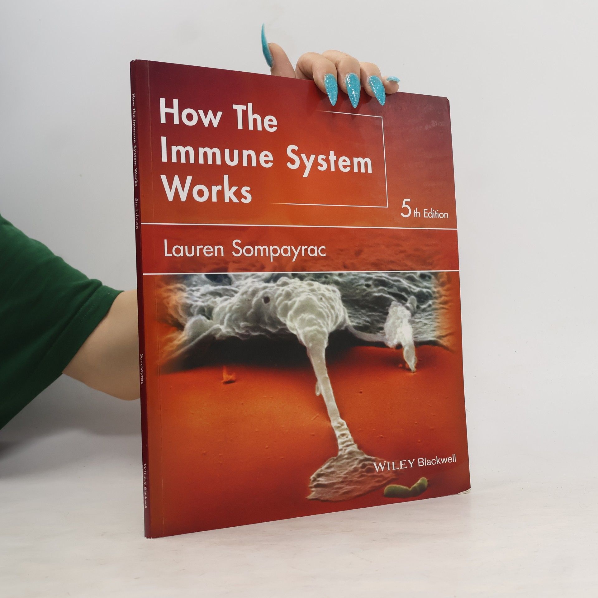 Lauren M. Sompayrac How the Immune System Works