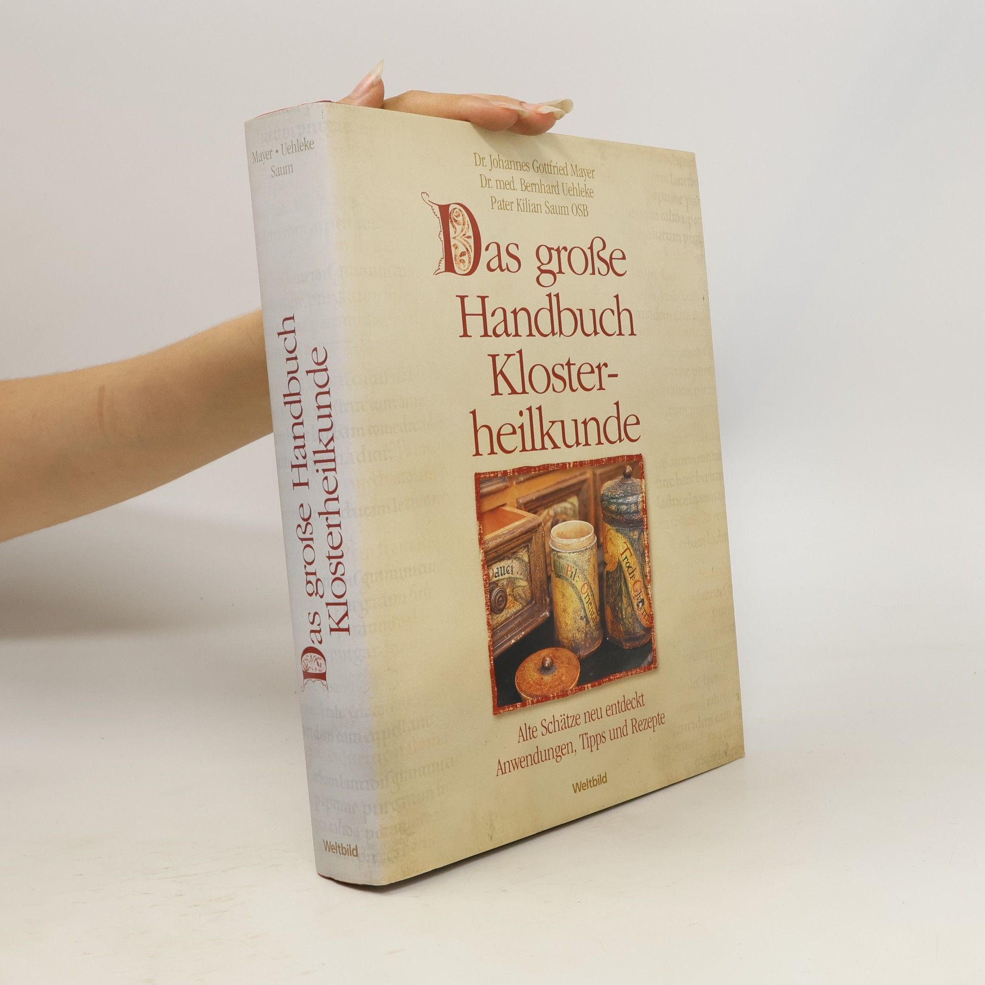 Johannes Gottfried Mayer Das große Handbuch der Klosterheilkunde