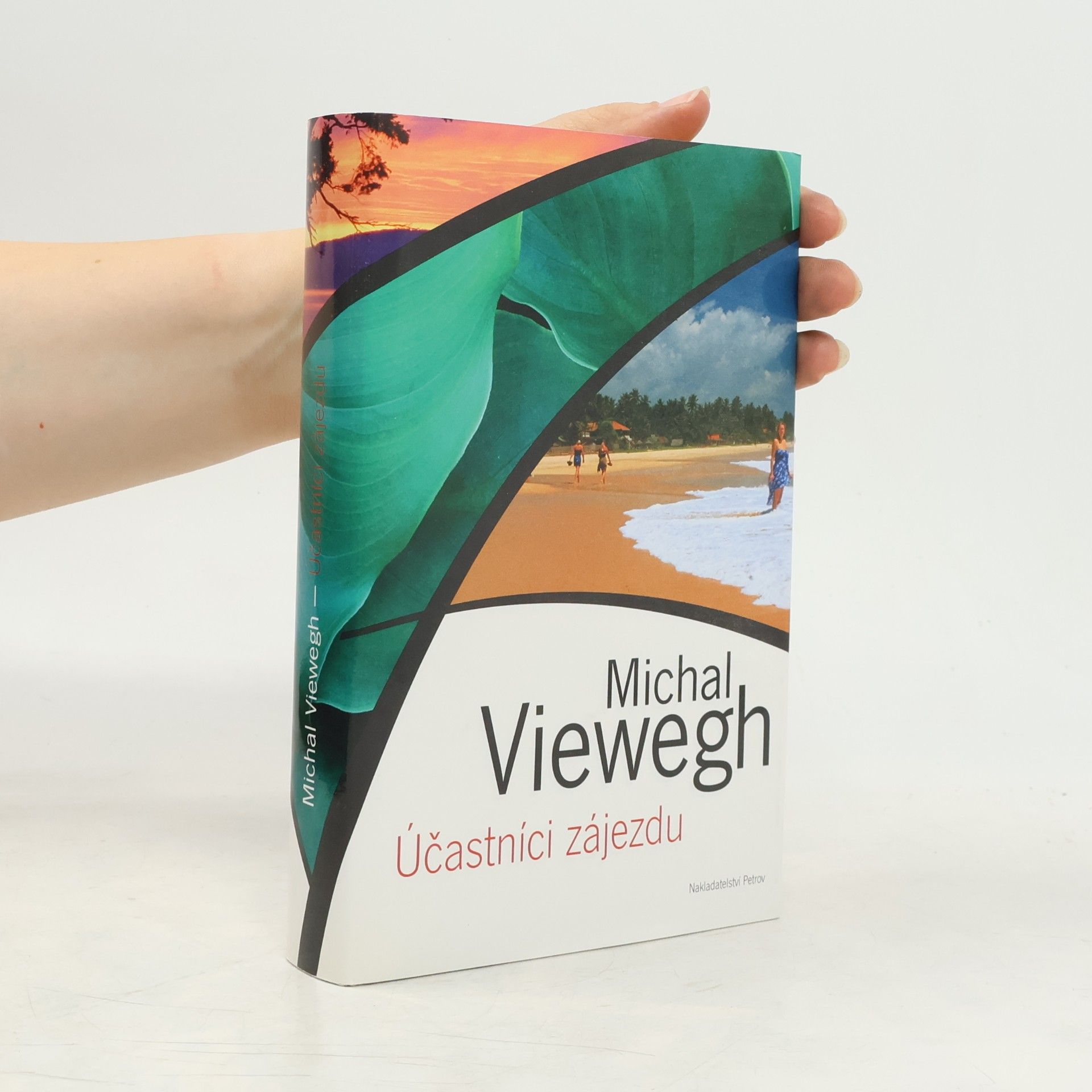Michal Viewegh Účastníci zájezdu