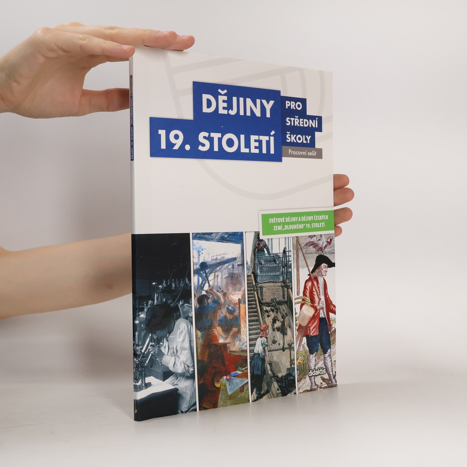Various authors Dějiny 19. století pro střední školy - pracovní sešit