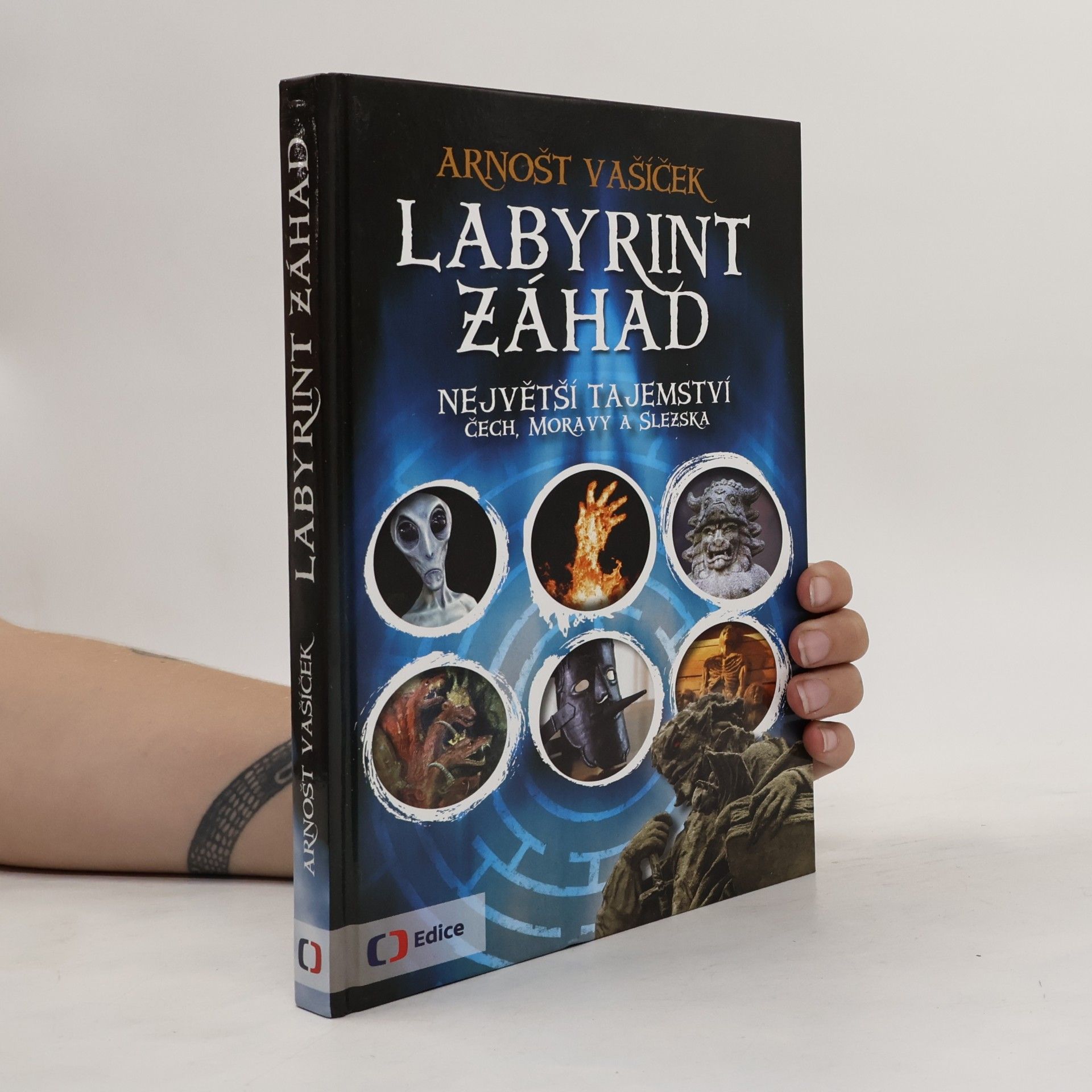 Arnošt Vašíček Labyrint záhad: Největší tajemství Čech, Moravy a Slezska